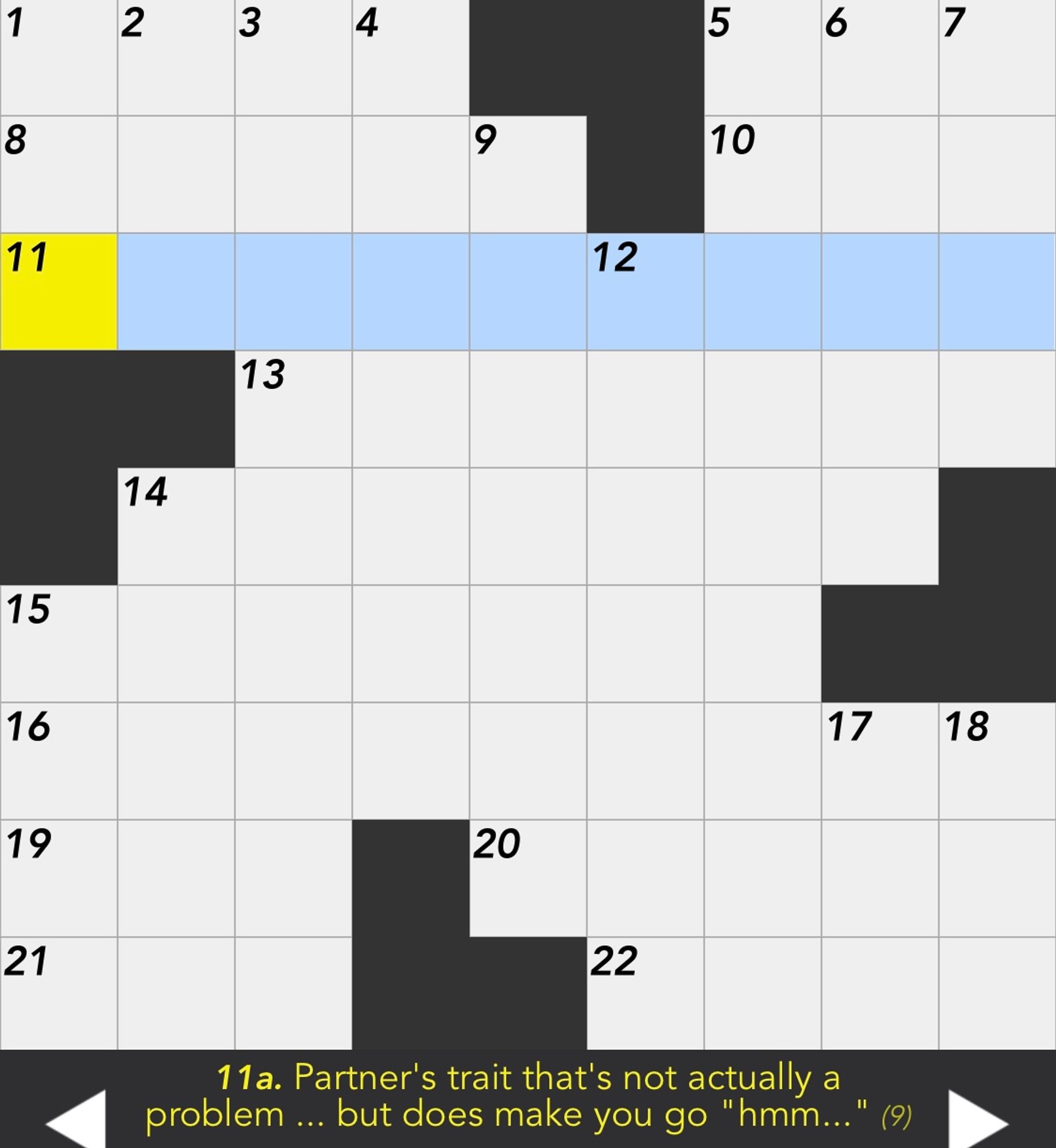 Clue for 11-Across: Partner's trait that's not actually a problem ... but does make you go "hmm..." (9 letters)