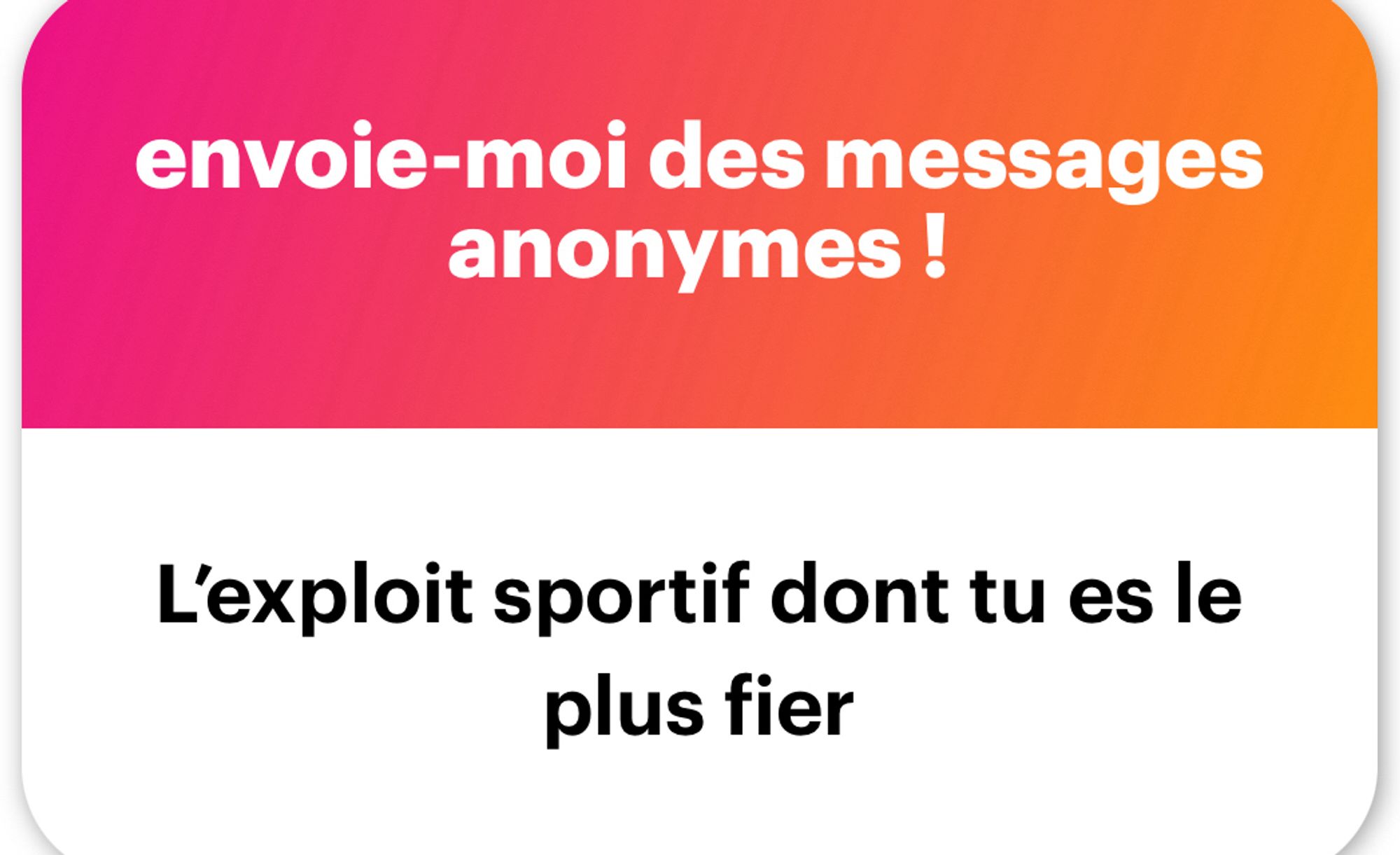 Question anonyme : « l’exploit sportif dont tu es le plus fier »