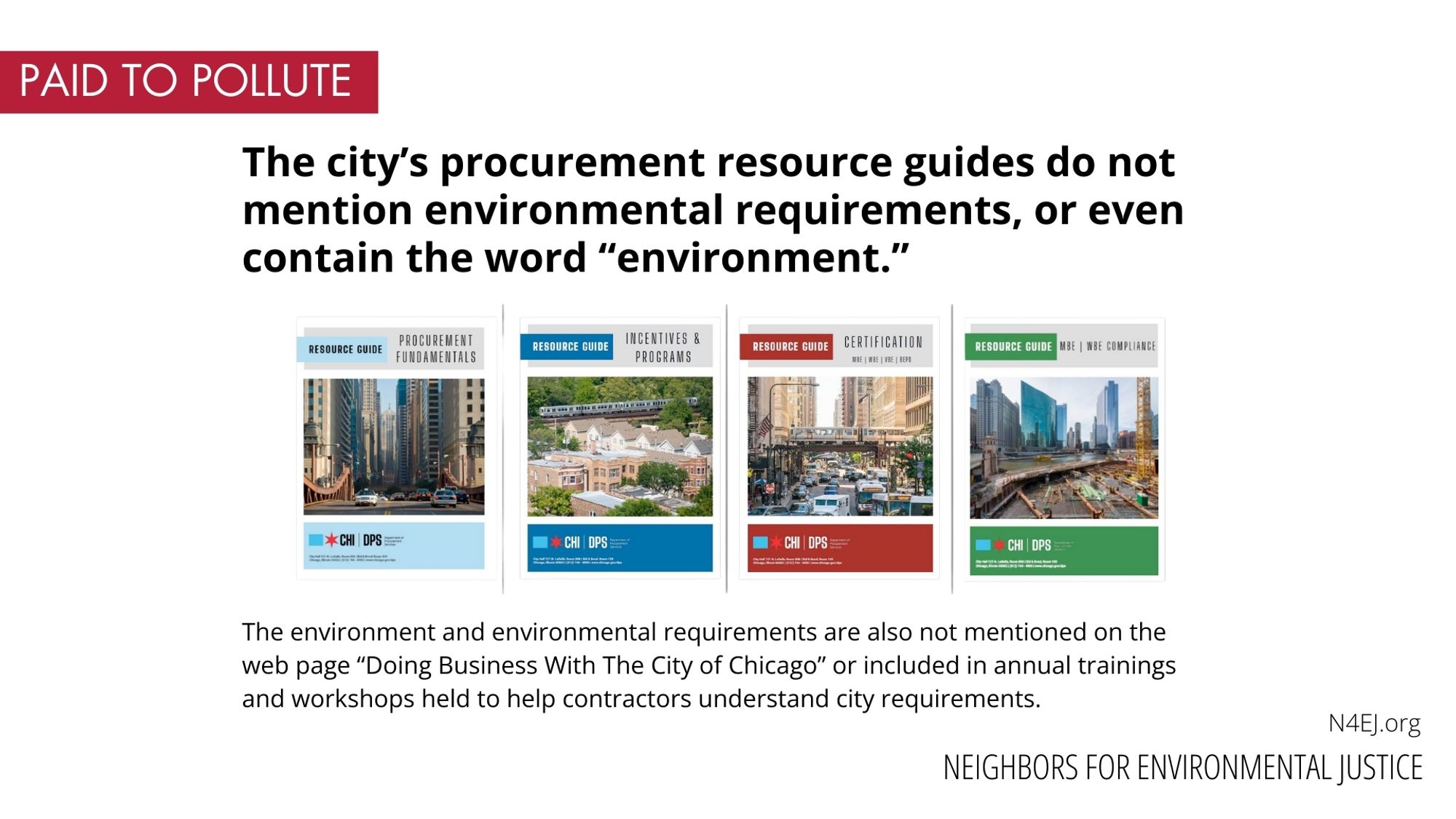 The city's procurement resource guides do not mention environmental requirements, or even contain the word "environment."

images of the cover of four city resource guides: procurement fundamentals, incentives and programs, certification, mbe / wbe compliance


The environment and environmental requirements are also not mentioned on the web page "Doing Business With The City of Chicago" or included in annual trainings and workshops held to help contractors understand city requirements.