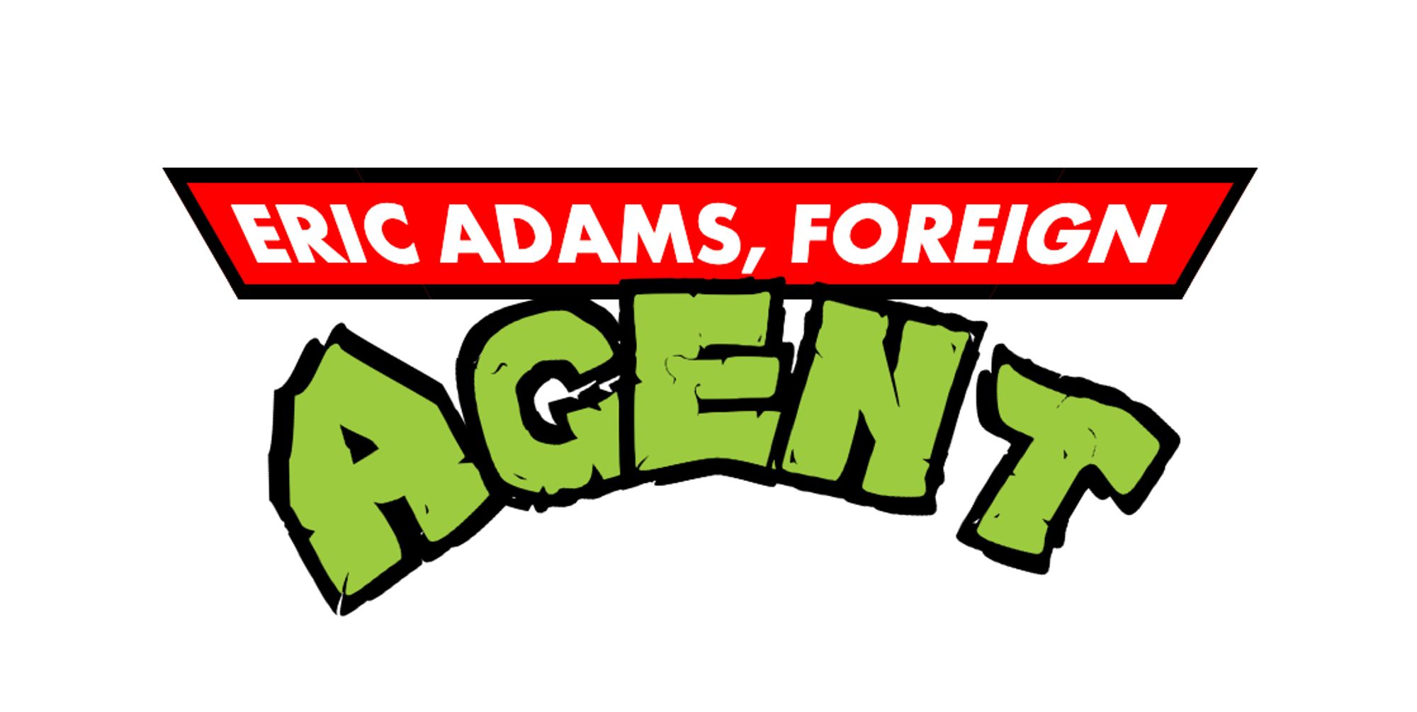 Eric Adams, Foreign Agent in the TMNT title style