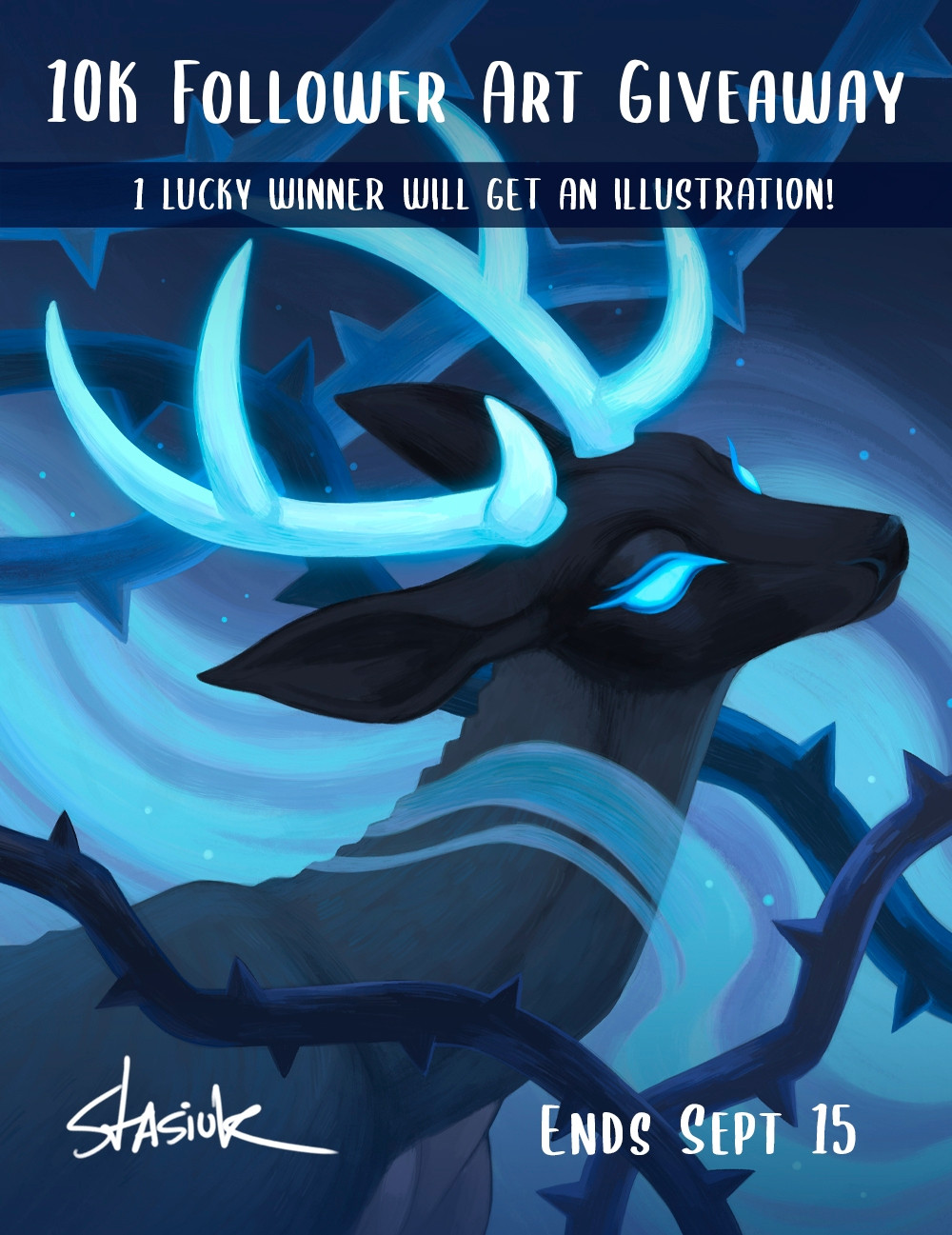 An advertisement for an art raffle. The text reads: 10K follower art giveaway. 1 Lucky winner will get an illustration from me. Ends September 15.

The drawing in the background is of a deer with a short grey pelt and a dark face. The deer looks emaciated and the knobs of her spine are visible through her skin. She has light blue eyes with no pupils, and pale antlers that seem to glow. She is surrounded by mist and thick thorny vines.