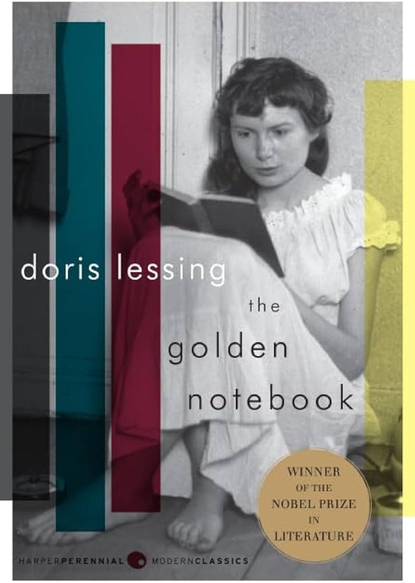 The cover of The Golden Notebook by Doris Lessing. It's a black and white photograph of a woman in a nightgown with bare feet, sitting on a floor with her back against a wall and her knees up. She is holing an open book on her knees. There are transparent vertical bars superimposed over the photo, three on the left colored black, blue, and red, and one on the right colored gold. A gold circle contains the text, "Winner of the Nobel Prize in Literature." The publisher's label is HarperPerennial ModernClassics.