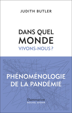 Couverture du livre de Judith Butler
« Dans quel monde vivons-nous ? »