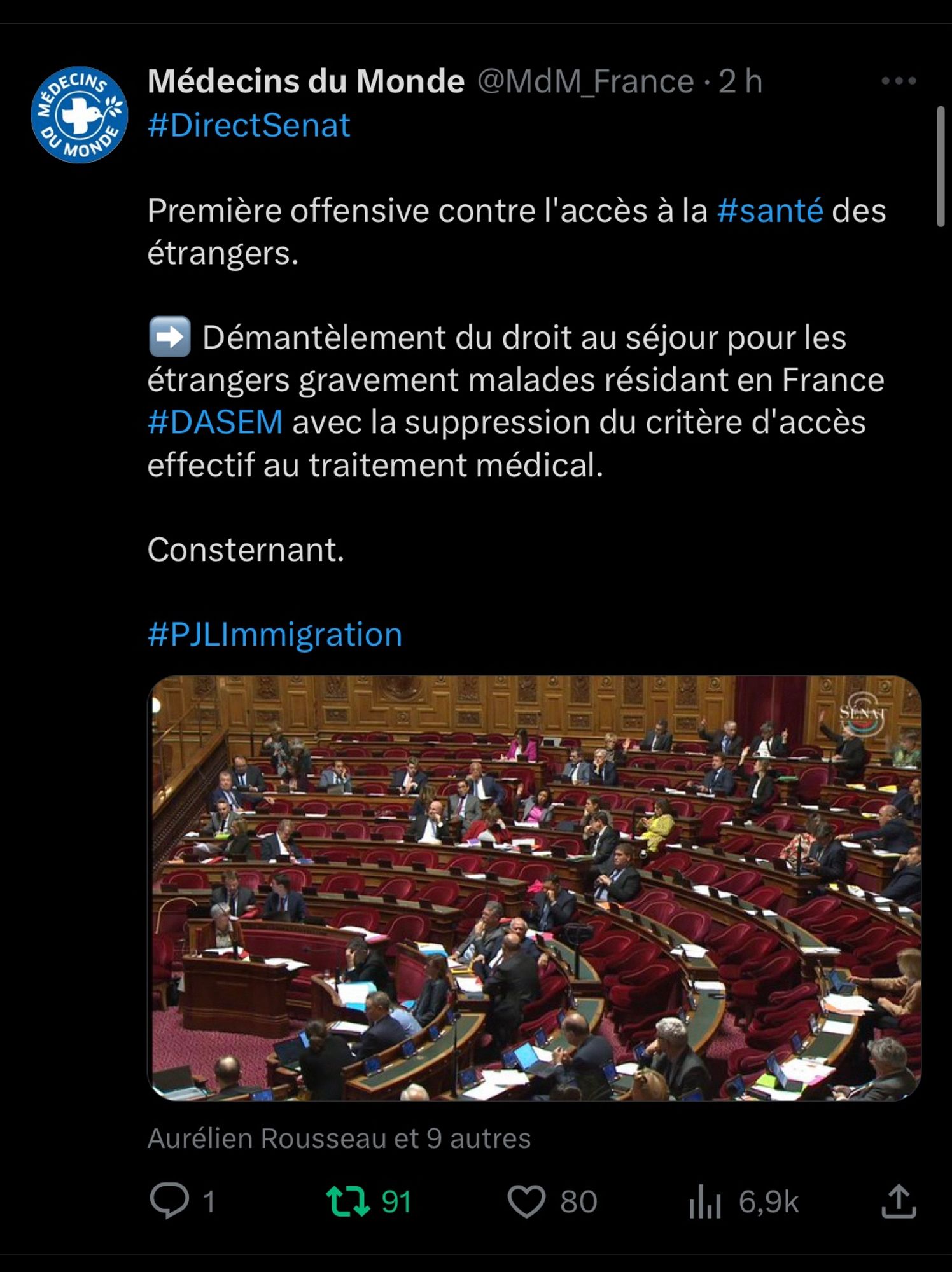 Tweet de Médecins du Monde 

#DirectSenat

Première offensive contre l'accès à la #santé des étrangers.

➡️ Démantèlement du droit au séjour pour les étrangers gravement malades résidant en France #DASEM avec la suppression du critère d'accès effectif au traitement médical.

Consternant.

#PJLImmigration