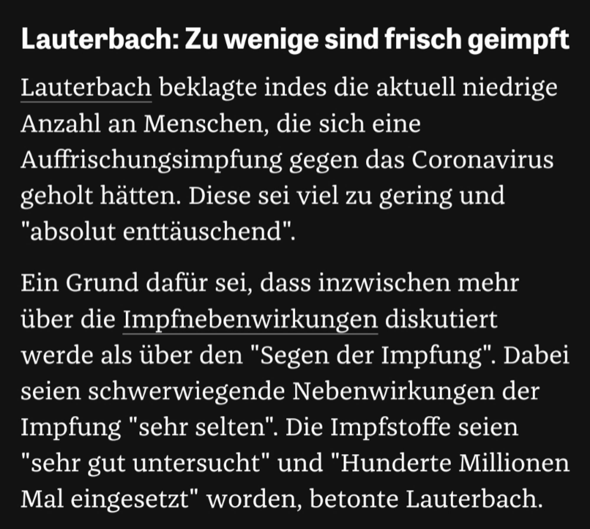 Lauterbach: Zu wenige sind frisch geimpft
Lauterbach beklagte indes die aktuell niedrige Anzahl an Menschen, die sich eine Auffrischungsimpfung gegen das Coronavirus geholt hätten. Diese sei viel zu gering und "absolut enttäuschend".

Ein Grund dafür sei, dass inzwischen mehr über die Impfnebenwirkungen diskutiert werde als über den "Segen der Impfung". Dabei seien schwerwiegende Nebenwirkungen der Impfung "sehr selten". Die Impfstoffe seien "sehr gut untersucht" und "Hunderte Millionen Mal eingesetzt" worden, betonte Lauterbach.