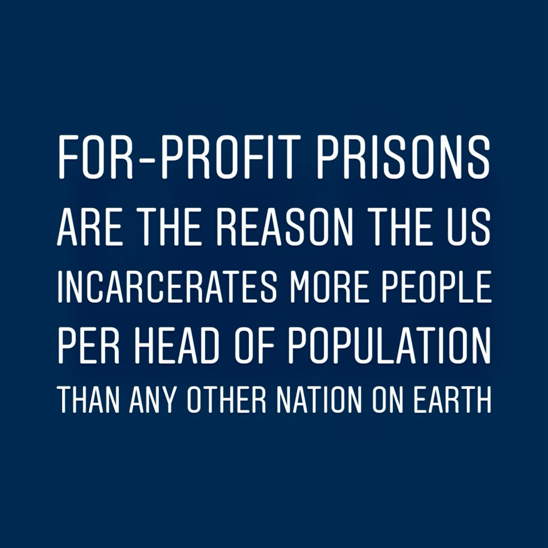 FOR-PROFIT PRISONS ARE THE REASON THE US INCARCERATES MORE PEOPLE PER HEAD OF POPULATION THAN ANY OTHER NATION ON EARTH