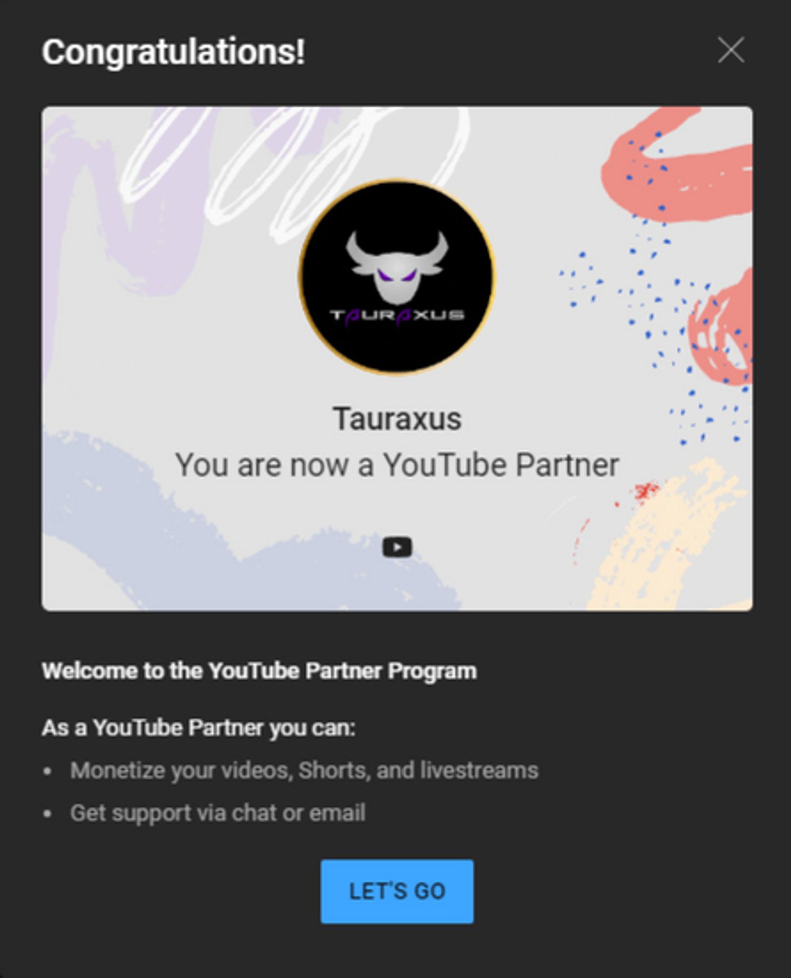 I'm now officially a YouTube Partner!!! Hard work pays off. This took me quite a while but I have finally achieved something in my life. I am super excited for the journey forward! 🔥❤️😍

#Tauraxus #Gamer #ContentCreator #Streamer #YouTube #YouTubePartner #Achievement #LifeGoals