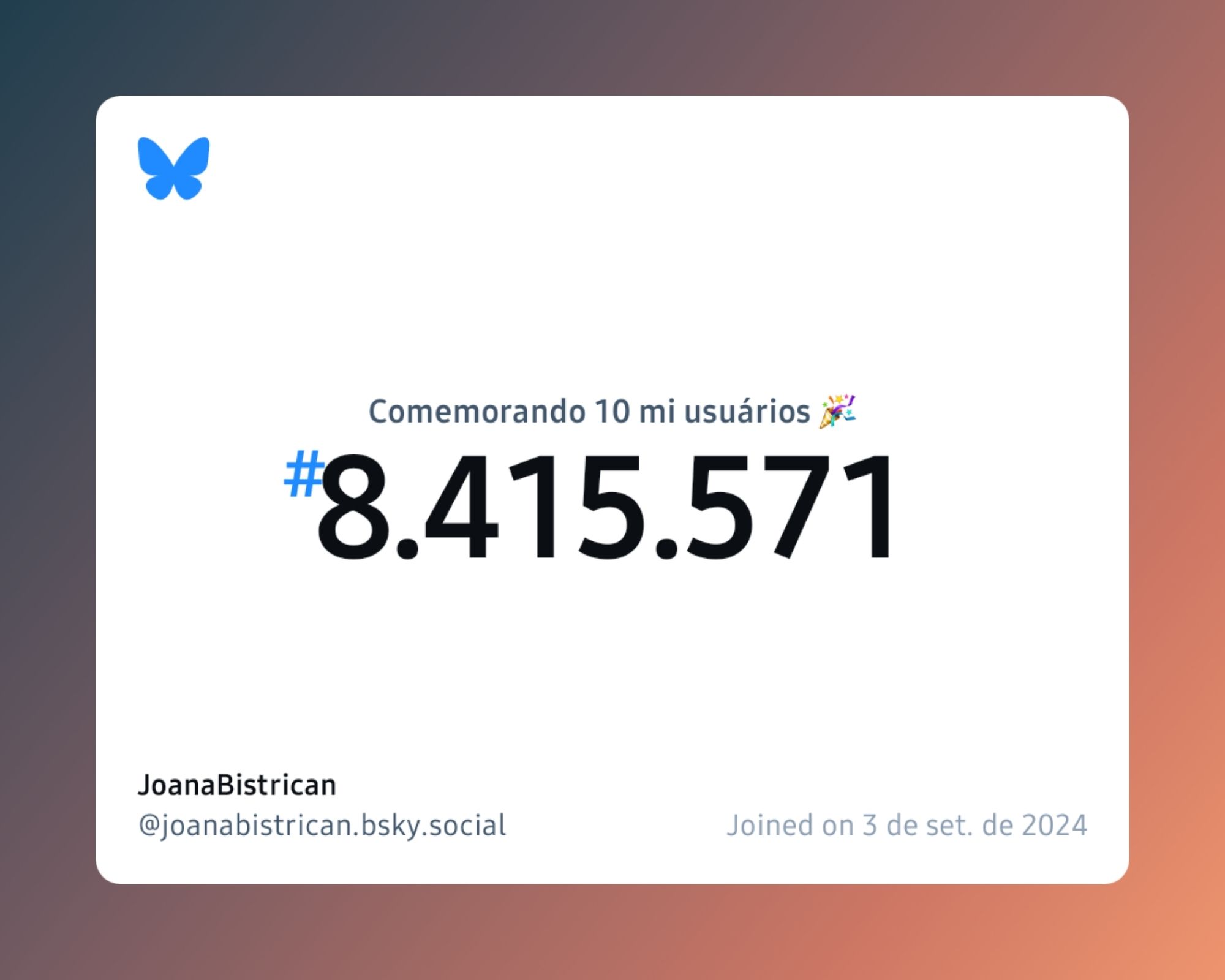 Um certificado virtual com o texto "Comemorando 10 milhões de usuários no Bluesky, #8.415.571, JoanaBistrican ‪@joanabistrican.bsky.social‬, ingressou em 3 de set. de 2024"