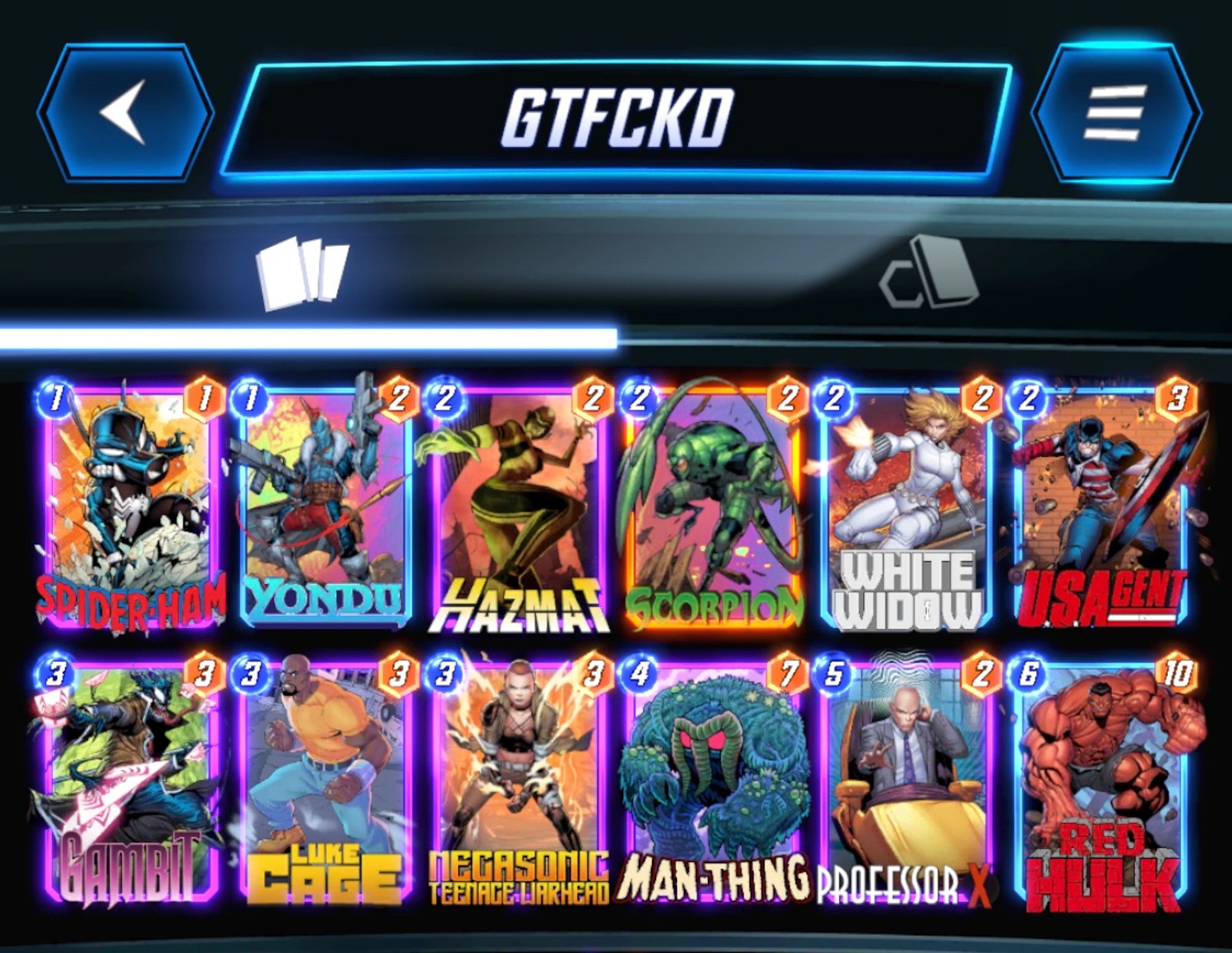 marvel snap screenshot of a deck called GTFCKD

the cards from L to R, top to bottom are: spider-ham, yondu, hazmat, scorpion, white widow, usagent, gambit, luke cage, negasonic teenage warhead, man-thing, professor x, red hulk