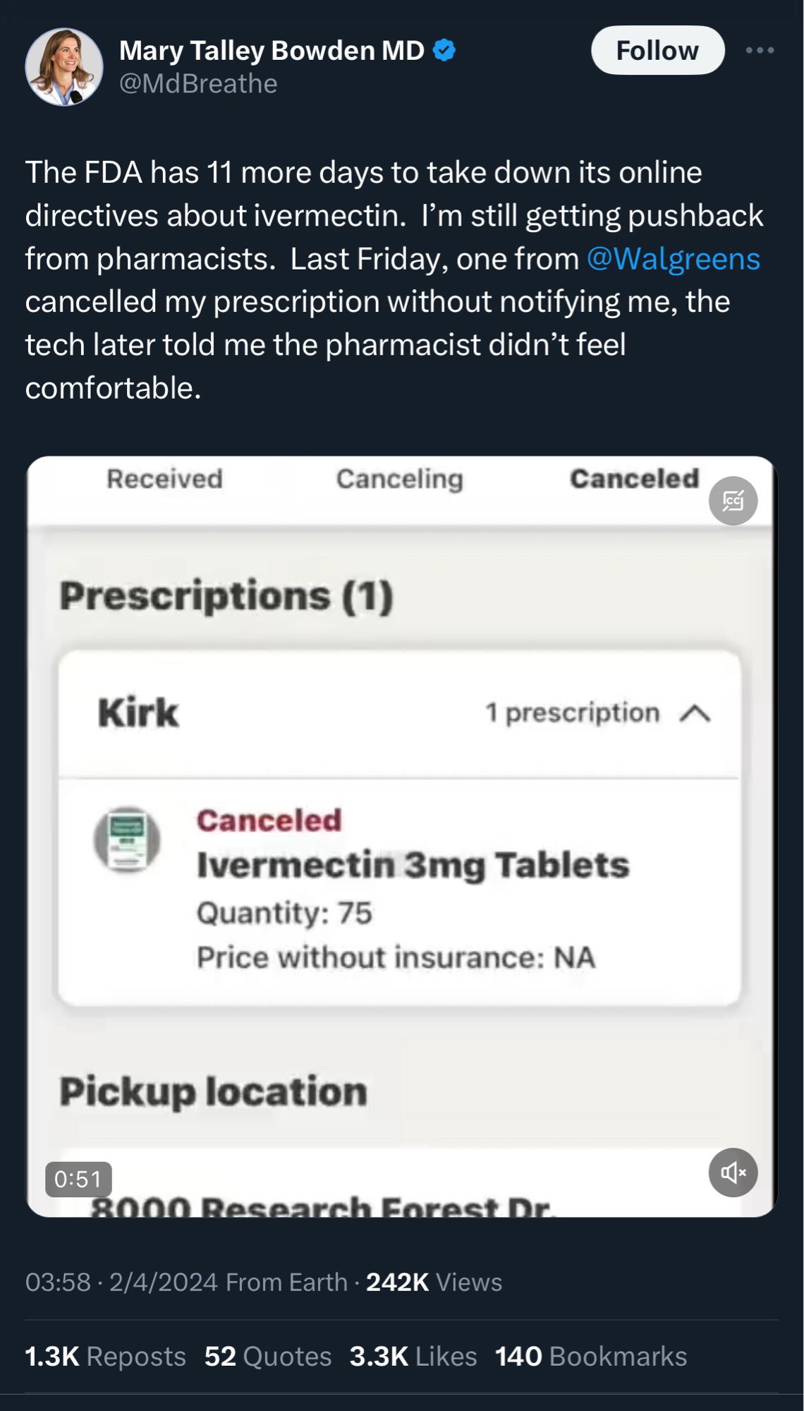 Tweet from Mary Talley Bowden MD 
@MdBreathe

The FDA has 11 more days to take down its online directives about ivermectin. I'm still getting pushback from pharmacists. Last Friday, one from @Walgreens cancelled my prescription without notifying me, the tech later told me the pharmacist didn't feel comfortable.

Prescriptions (1)
Canceled
Ivermectin 3mg Tablets
Quantity: 75

03:58 • 2/4/2024 From Earth • 242K Views
1.3K Reposts
52 Quotes 3.3K Likes