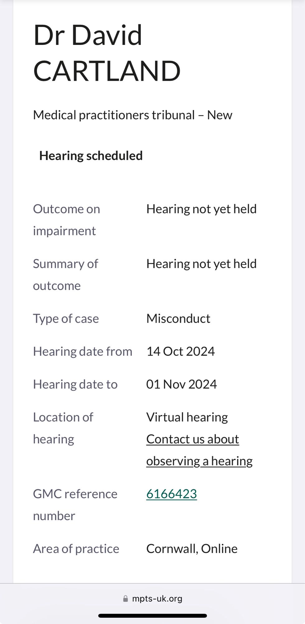 Dr David
CARTLAND
Medical practitioners tribunal - New
Hearing scheduled

Type of case
Misconduct

Hearing date from
14 Oct 2024
Hearing date to
01 Nov 2024

mpts-uk.org