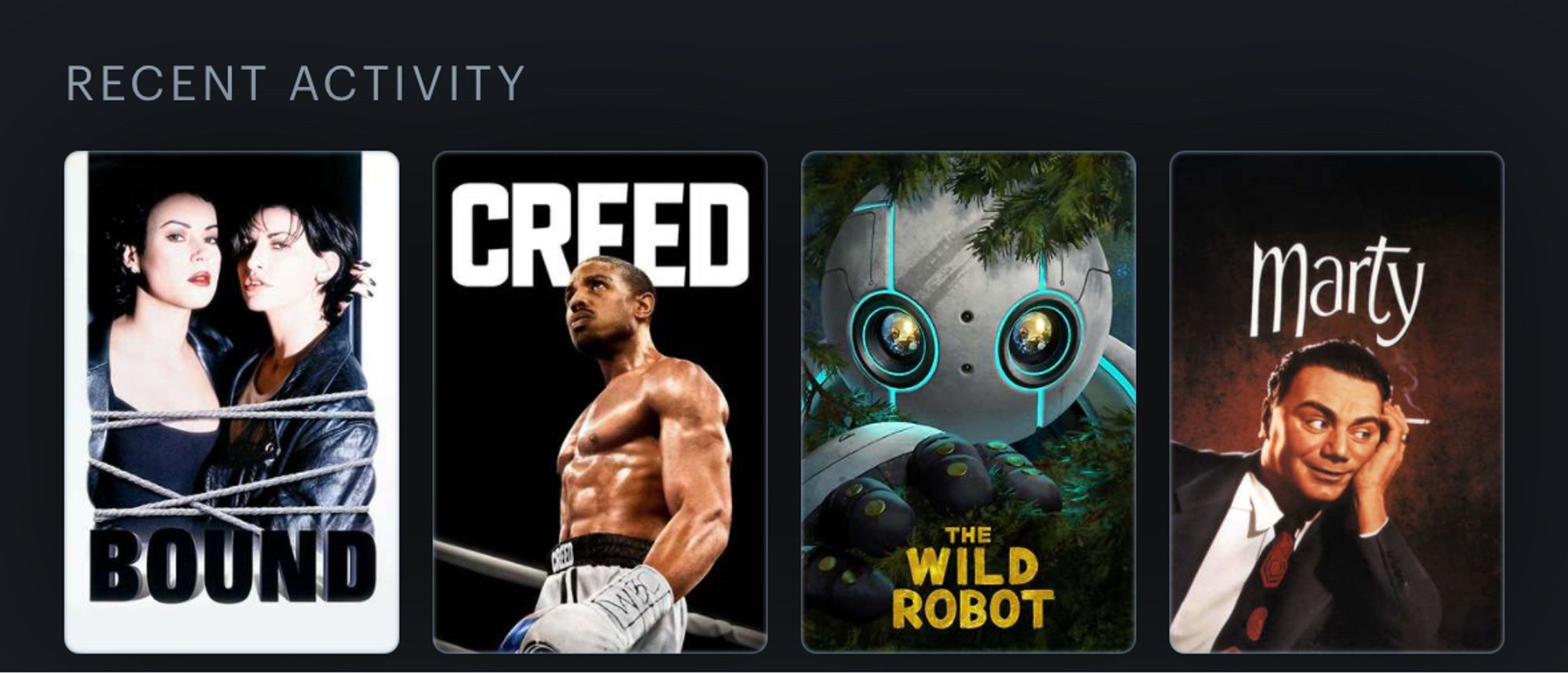 Screen capture of user’s last four watched movies: Bound, Creed, The Wild Robot, Marty