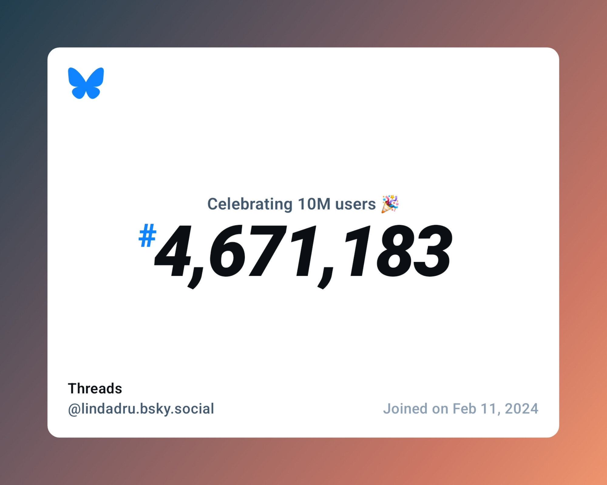 A virtual certificate with text "Celebrating 10M users on Bluesky, #4,671,183, Threads ‪@lindadru.bsky.social‬, joined on Feb 11, 2024"