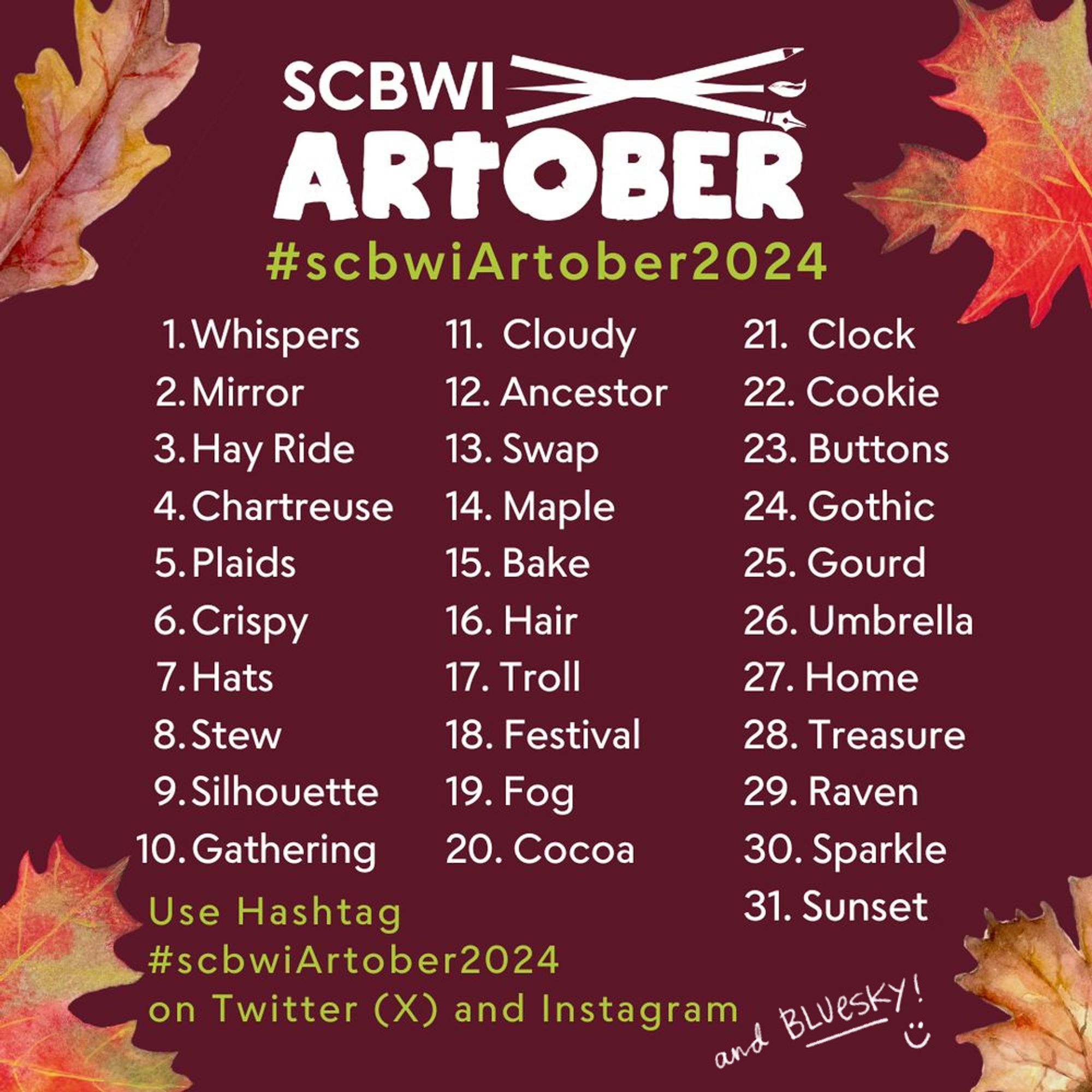 A promotional graphic for SCBWI Artober 2024, featuring the hashtag "#scbwiArtober2024" and a list of 31 daily art prompts for the month of October. The prompts include words such as "Whispers," "Mirror," "Hay Ride," "Plaids," "Fog," "Cocoa," "Clock," "Umbrella," and "Sunset." The background is a deep burgundy, decorated with autumn leaves in the top left and bottom right corners. Participants are encouraged to share their creations on Twitter (X), Instagram, and BlueSky using the hashtag.