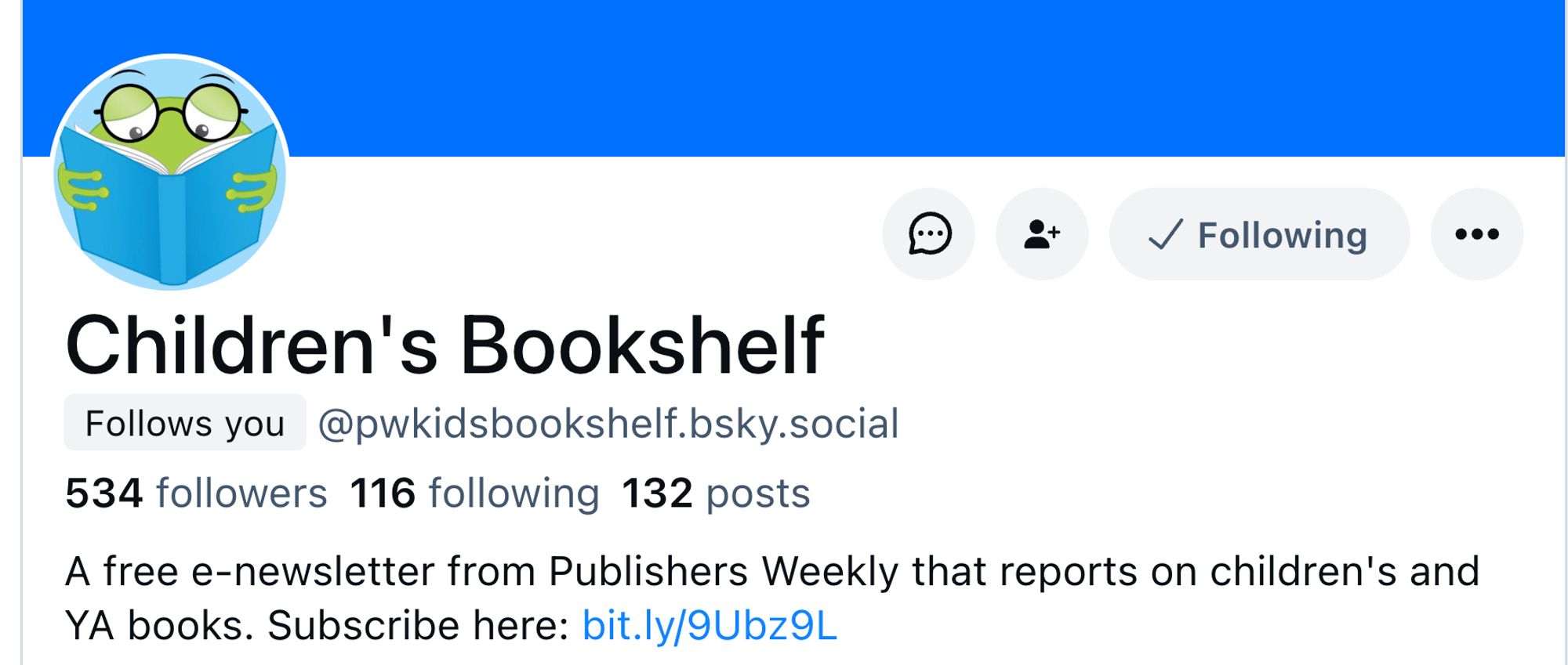 Profile page for "Children's Bookshelf" on a social media platform. The profile picture is of a cartoon frog wearing glasses and reading a book. The profile has 534 followers, follows 116 accounts, and has 132 posts. It mentions being a free e-newsletter from Publishers Weekly reporting on children's and YA books with a subscription link.