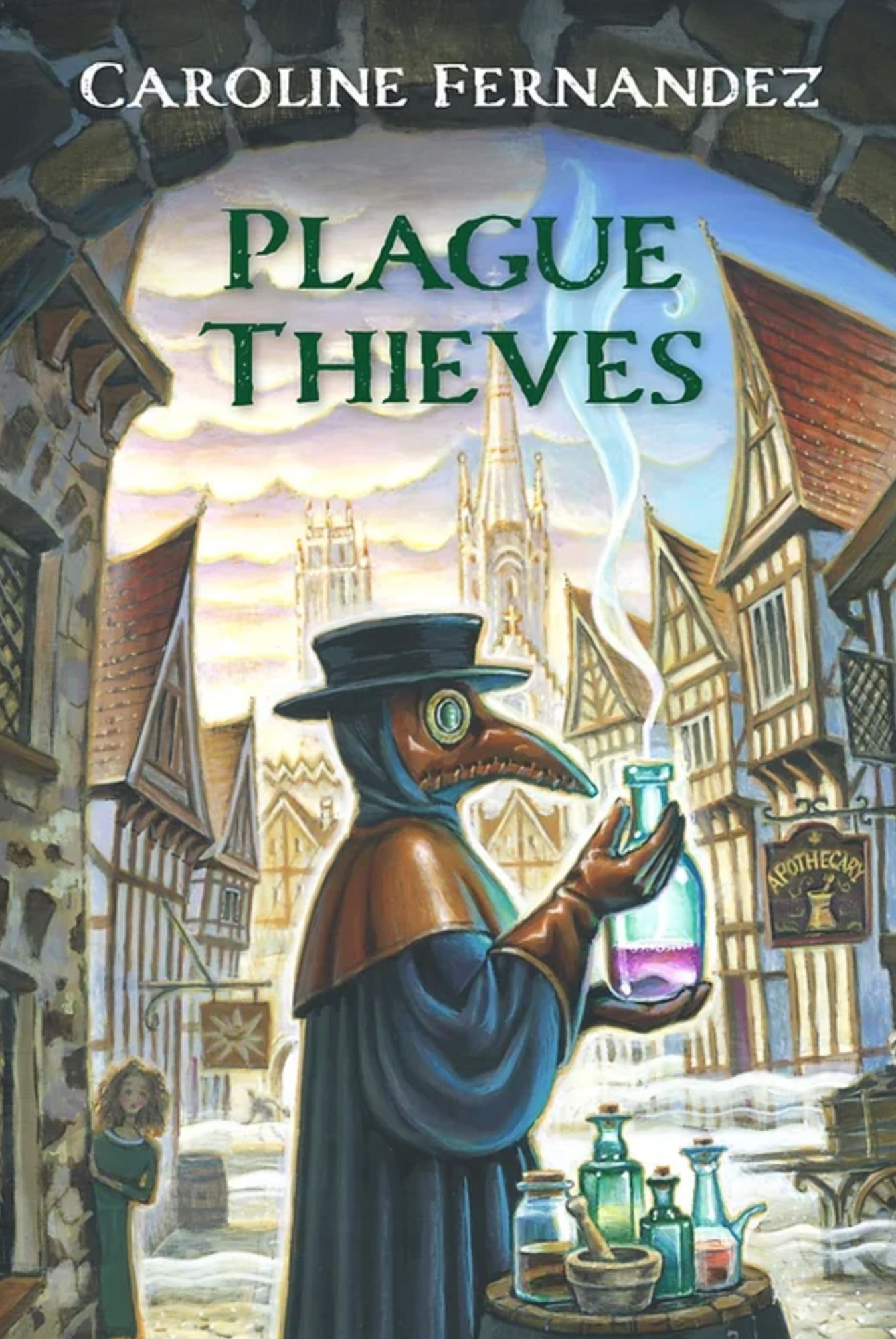 The cover image of Plague Thieves by Caroline Fernandez features a plague doctor wearing the iconic bird-like mask and leather cloak, standing in a medieval town. The doctor holds a flask filled with a purple potion, with various bottles and vials on a table in front of him. Behind him, a street scene unfolds, with an apothecary sign hanging from one of the buildings and a cathedral visible in the distance. The art has a magical, mysterious atmosphere, matching the book's title and themes.