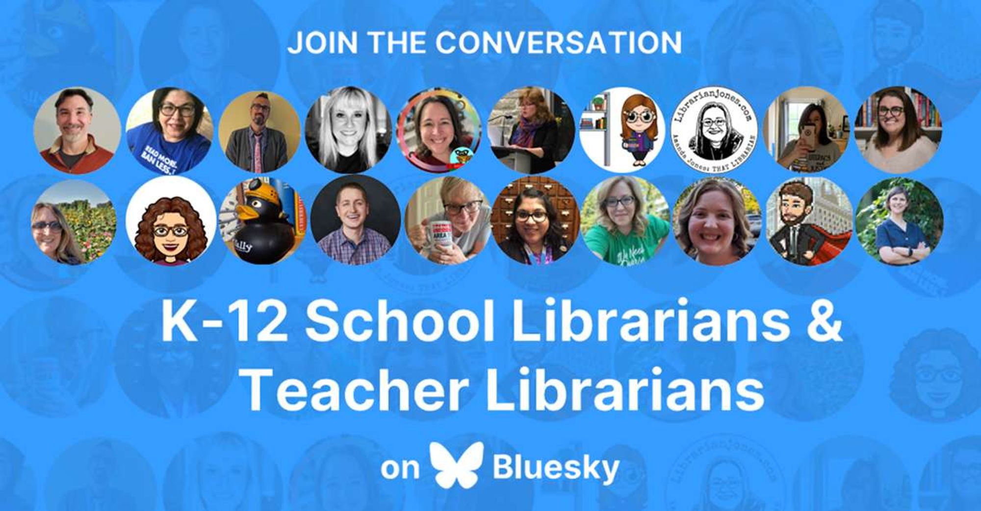 A banner image promoting a conversation for K-12 School Librarians and Teacher Librarians on Bluesky. The top part of the image features circular photos of various librarians, with the text "Join the Conversation" above them. The bottom half contains the text "K-12 School Librarians & Teacher Librarians on Bluesky" with the Bluesky butterfly logo.