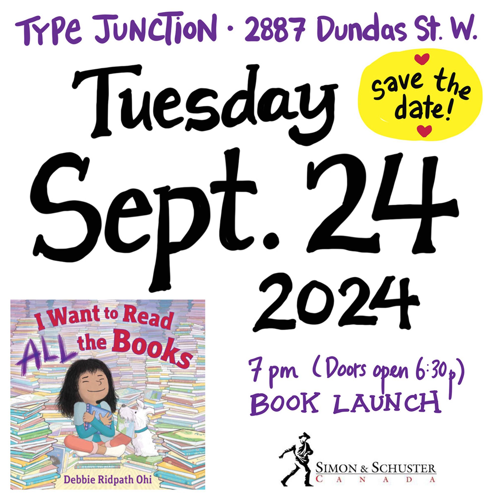 A "Save the Date" graphic for a book launch event, featuring large, playful text that reads "Tuesday, Sept. 24, 2024" with the time "7 pm (Doors open 6:30p)" and the location "Type Junction, 2887 Dundas St. W." The text is accompanied by a yellow speech bubble with "save the date!" in bold, and a small image of the book cover titled "I Want to Read ALL the Books" by Debbie Ridpath Ohi, depicting a child surrounded by stacks of books. The Simon & Schuster Canada logo is at the bottom right corner.