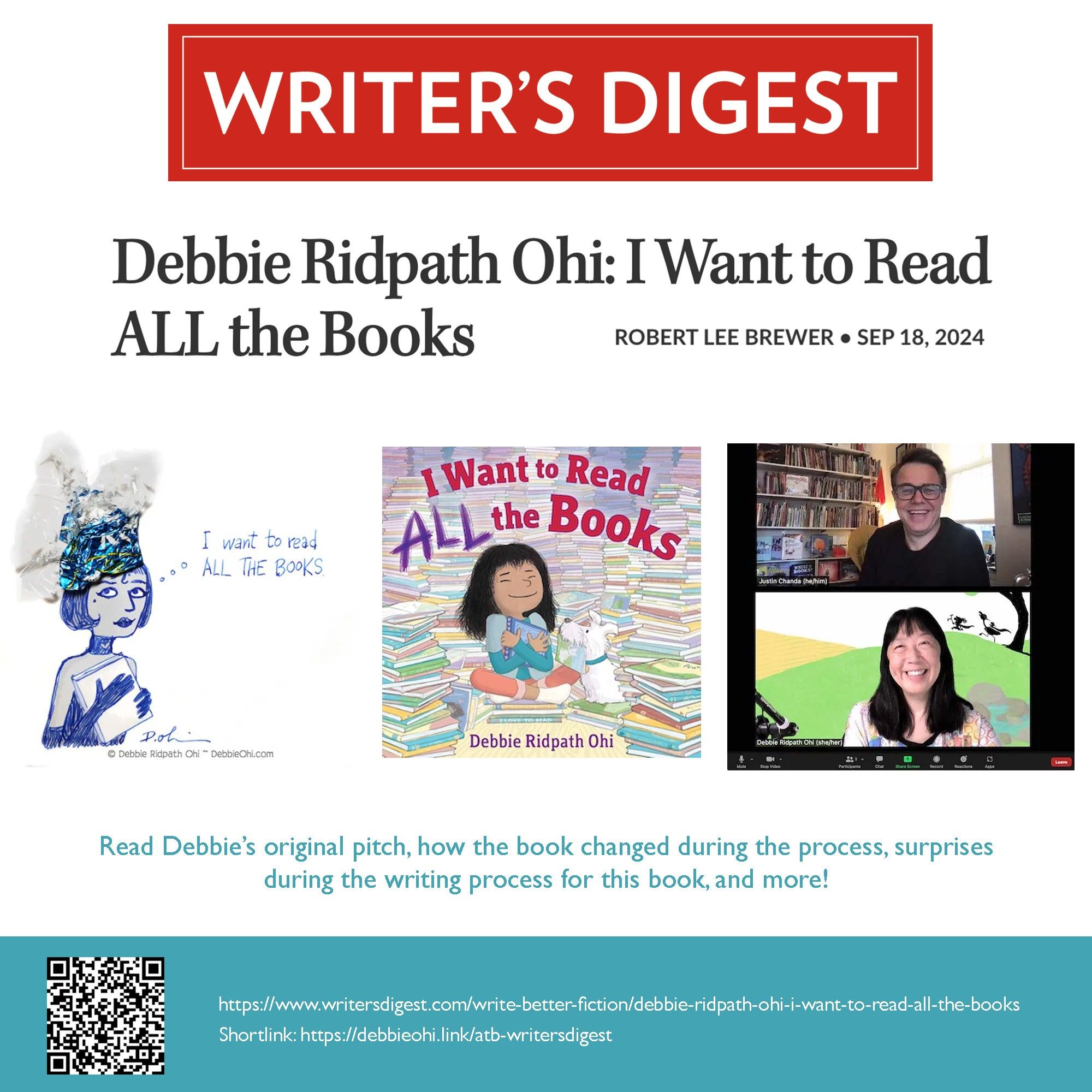 Writers Digest feature on Debbie Ridpath Ohi's new book 'I Want to Read ALL the Books,' written by Robert Lee Brewer. The image includes artwork from the book, with illustrations of a girl surrounded by books and a doodle of Debbie herself wearing a tinfoil hat. Below, there’s a screenshot of a virtual interview with Debbie and another guest. Visit the provided link to learn more about the book's creation and Debbie’s writing process.