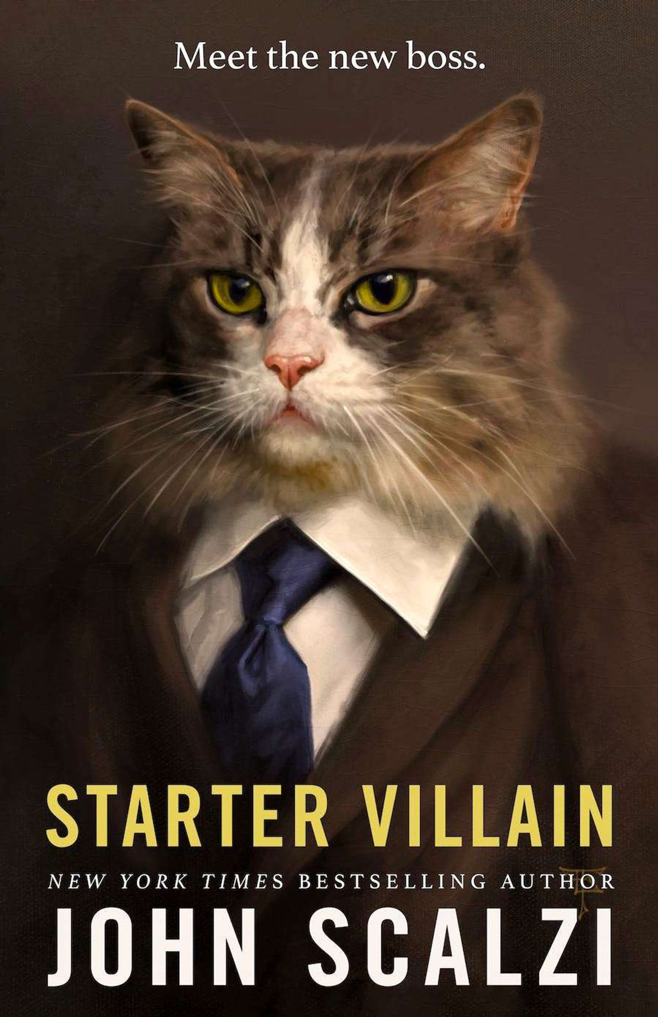 Book cover showing cat wearing a suit and tie. Text reads: "Meet the new boss. Starter Villain by new York Times bestselling author John Scalzi"