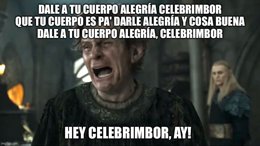 Celebrimbor, looking anguished with the lyrics of the Macarena replaced with Celebrimbor