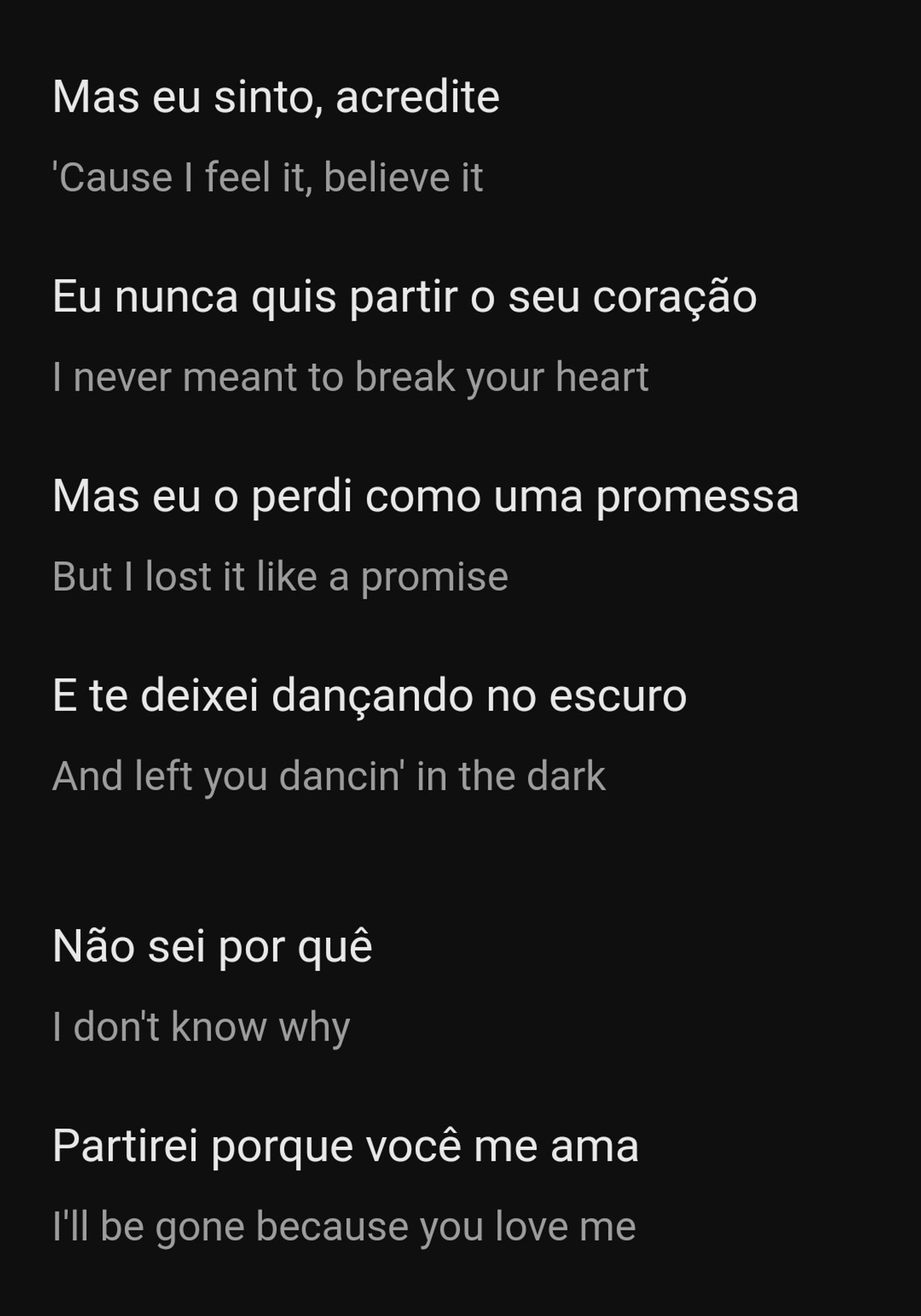 Print de uma parte da letra de miss you: Mas eu sinto, acredite
Eu nunca quis partir o seu coração
Mas eu o perdi como uma promessa
E te deixei dançando no escuro
Não sei por quê
Partirei porque você me ama