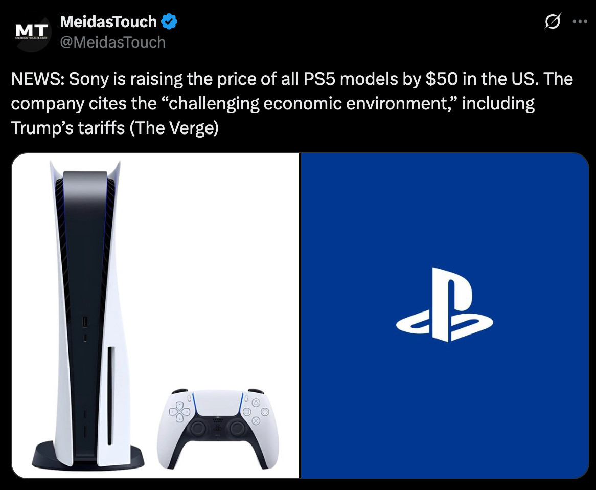 @MeidasTouch tweet: "NEWS: Sony is raising the price of all PS5 models by $50 in the US. The company cites the “challenging economic environment,” including Trump’s tariffs (The Verge)"