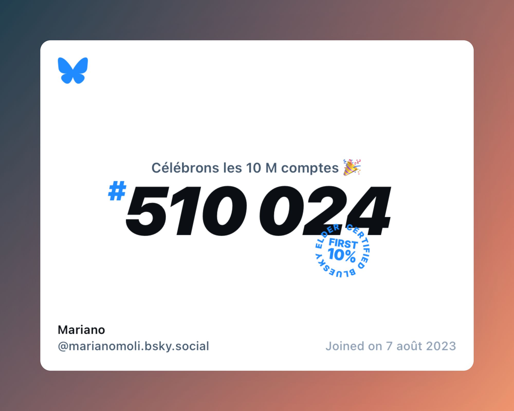 A virtual certificate with text "Celebrating 10M users on Bluesky, #510 024, Mariano ‪@marianomoli.bsky.social‬, joined on 7 août 2023"