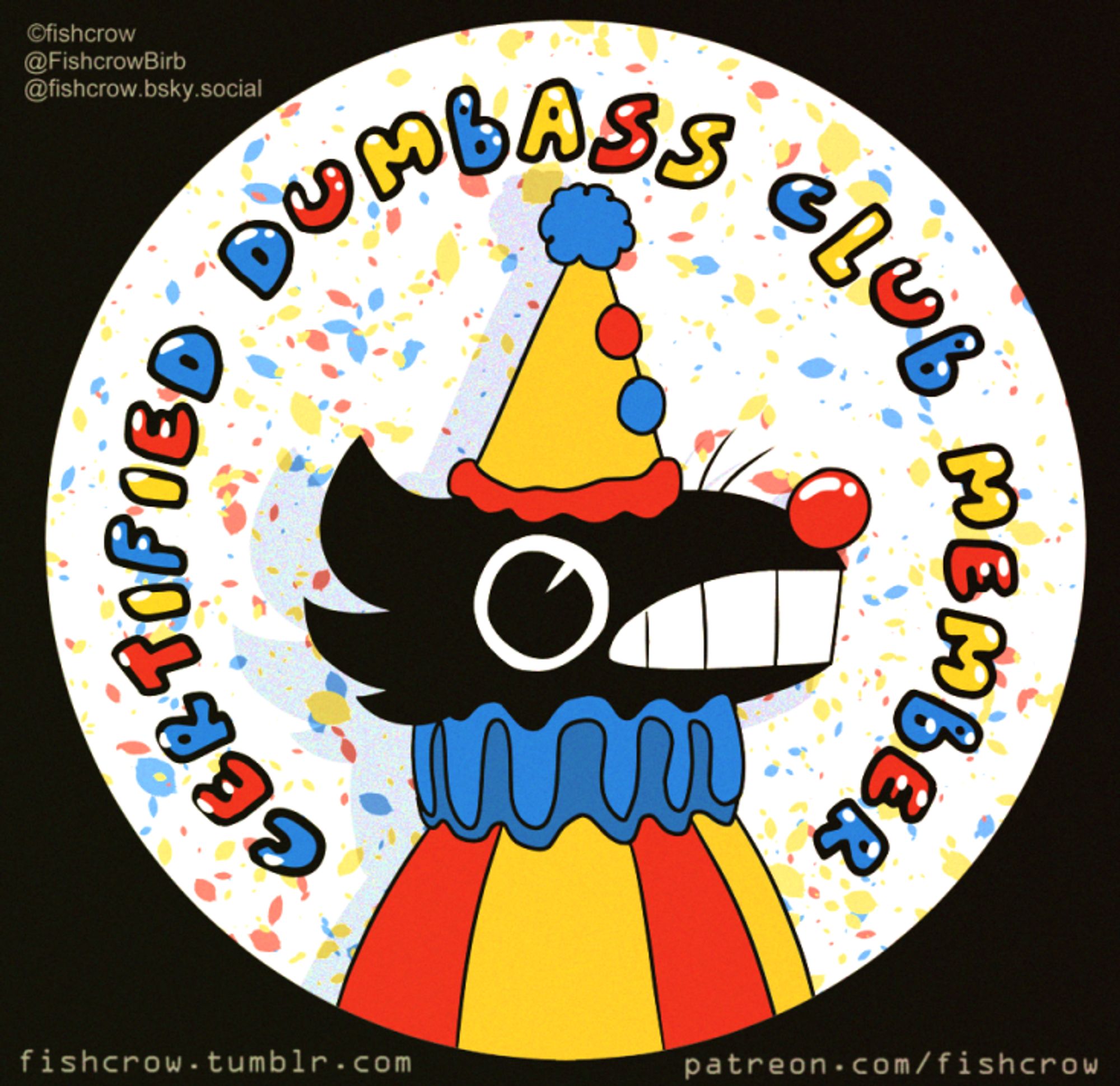 a cartoon crow with thees is wearing a clown costume with the text above its head : certified dumbass club member.