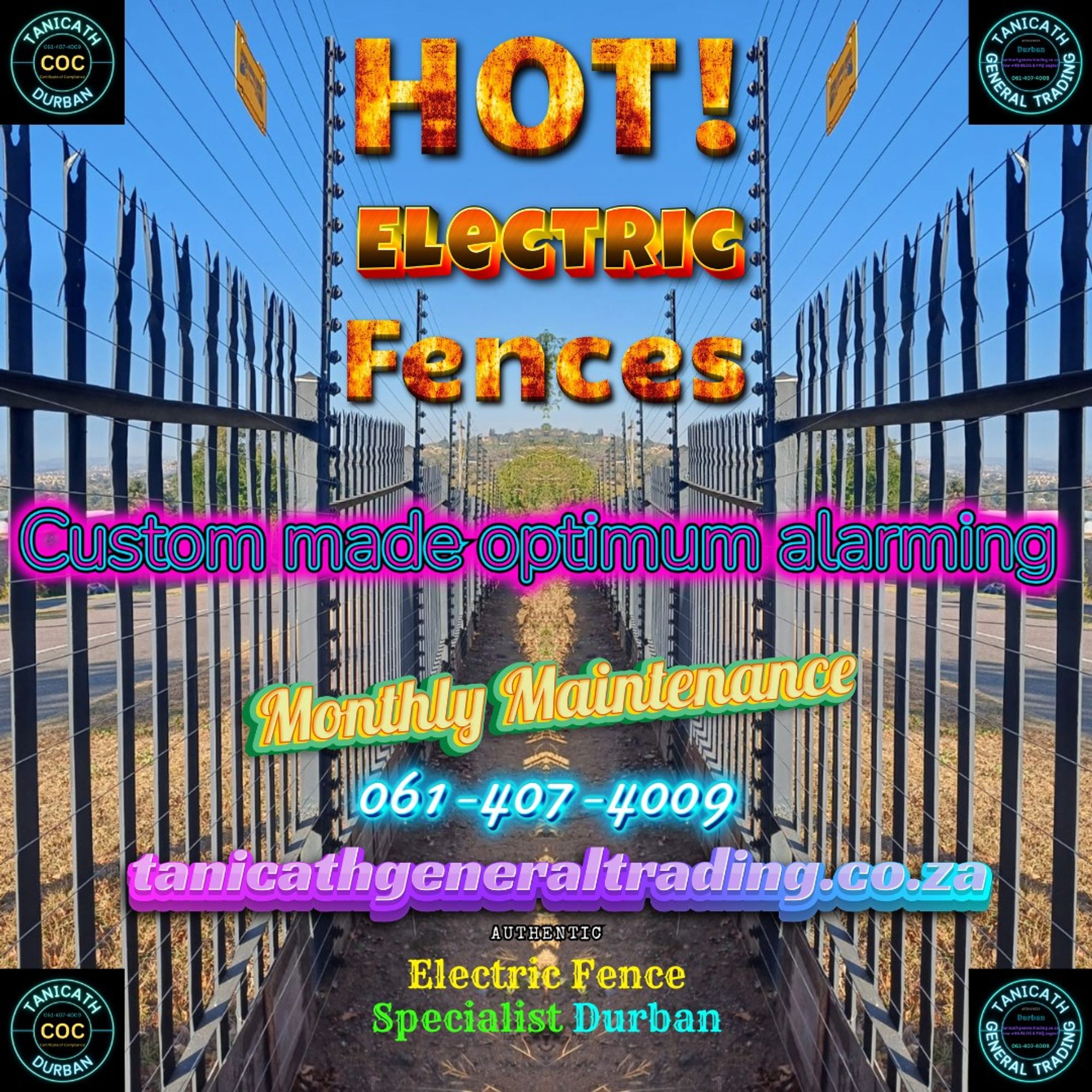 Welcome to hot electric fences! Custom made optimum alarming and monthly maintenance. 
Google tanicathgeneraltrading.co.za Electric Fence Specialist Durban. #nearme #installer #securityfencing #fence #nemtek #jva #energizer #coc #gatecontact #alliance #estateagents #propertymanagement #rentalagents #monthly #compliance #specialist #durban #ballito #glenwood #springfieldpark #lalucia #durbannorth #certificateofcompliance