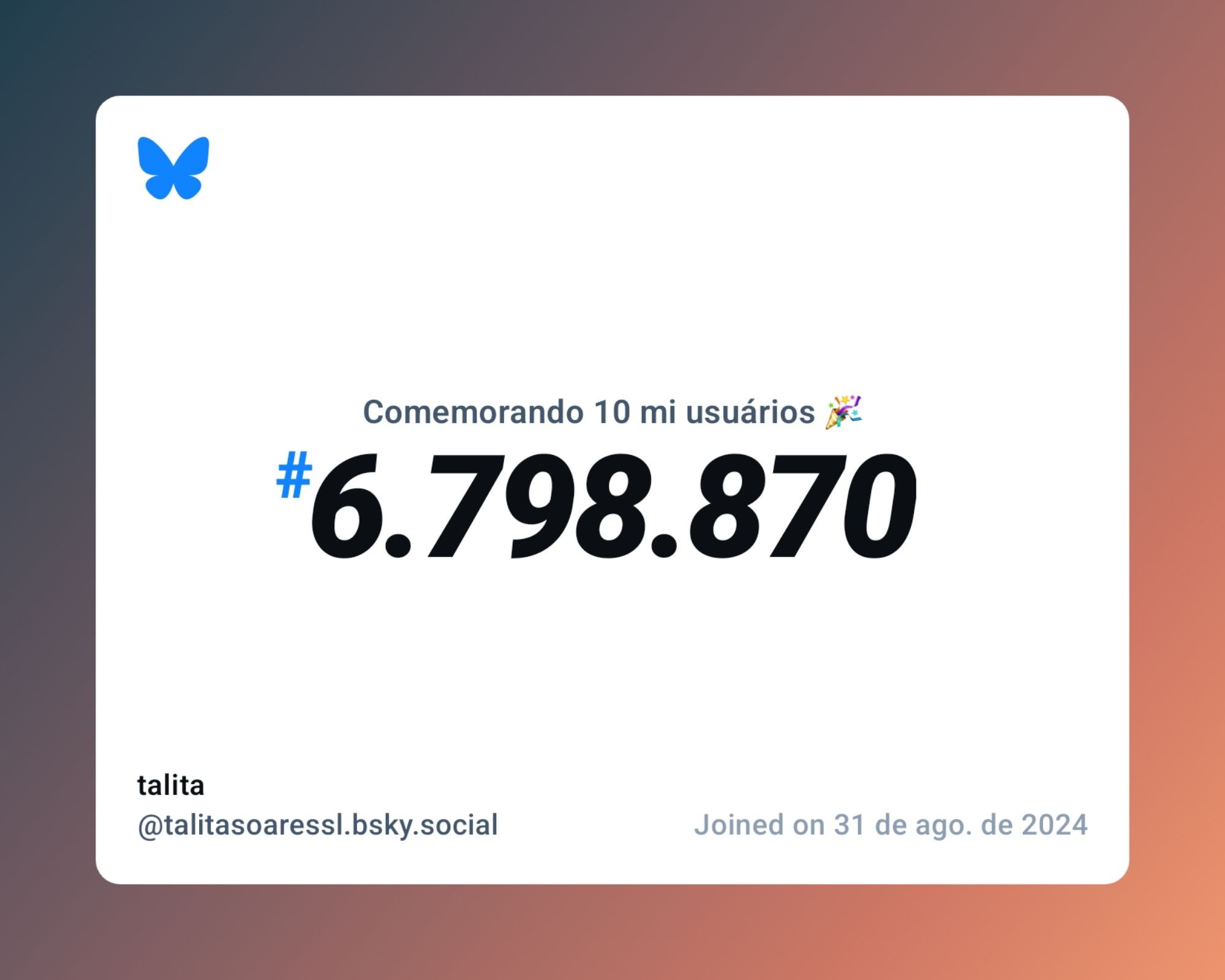 Um certificado virtual com o texto "Comemorando 10 milhões de usuários no Bluesky, #6.798.870, talita ‪@talitasoaressl.bsky.social‬, ingressou em 31 de ago. de 2024"