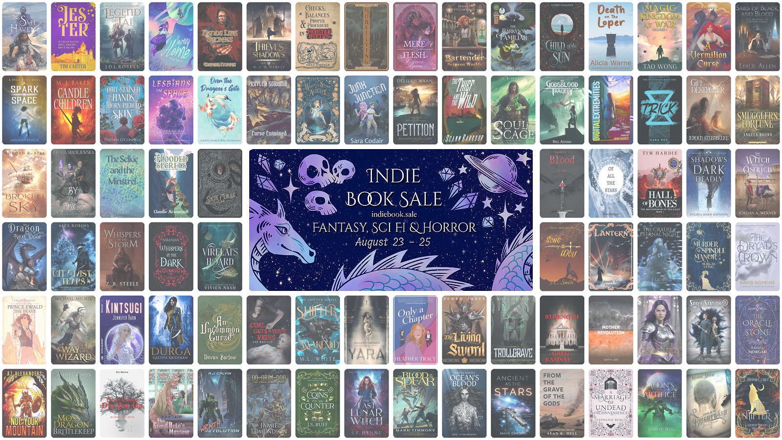 Collage banner for the Narratess Indie Book Sale with dozens of covers surrounding a blue banner. A chonky dragon reads a book at the bottom, a pile of skulls with a candle and ghost sit on the left of the text, and a space ship flies by a planet on the right of the text. 

Text: Indie Book Sale

indiebook.sale

Fantasy, Sci FI & Horror

August 23 - 25

Banner designed by Arden Powell