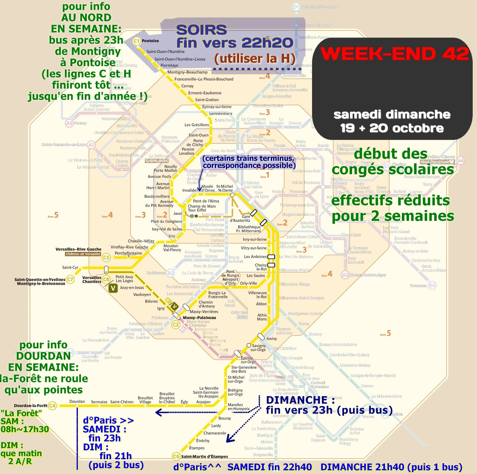 ligne C 19 20 octobre. Rien de spécial à signaler. Habituellement week-end et fête dans Paris il faut parfois changer de train pour passer Invalides, certains trains y sont terminus. Fin dès 22h20 entre Montigny et Pontoise (utiliser la ligne H ensuite). Le sud de Rungis jusqu'à Massy finit dès 22h et même dès 21h vers Paris. Le dimanche soir le sud de Brétigny finit tôt aussi, vers 23h et même, direction Paris, dès 21h depuis Dourdan ou dès 21h40 depuis Étampes. Et à Dourdan-la-Forêt il y a peu de trains le samedi et seulement 2 trains le dimanche matin. Rappel à Longjumeau le C est remplacé par le tram T12. Et le tronçon Versailles-Chantiers Massy-Pal est devenu autonome, nommé ligne V. Noter, qu'en semaine actuellement, uniquement la mi-journée mais jusqu'en fin d'année, terminus Dourdan au lieu de La-Forêt et terminus Étampes au lieu de Saint-Martin. De plus, les soirées de semaine, fin 23h au nord de Montigny aussi bien pour les lignes C et H. 