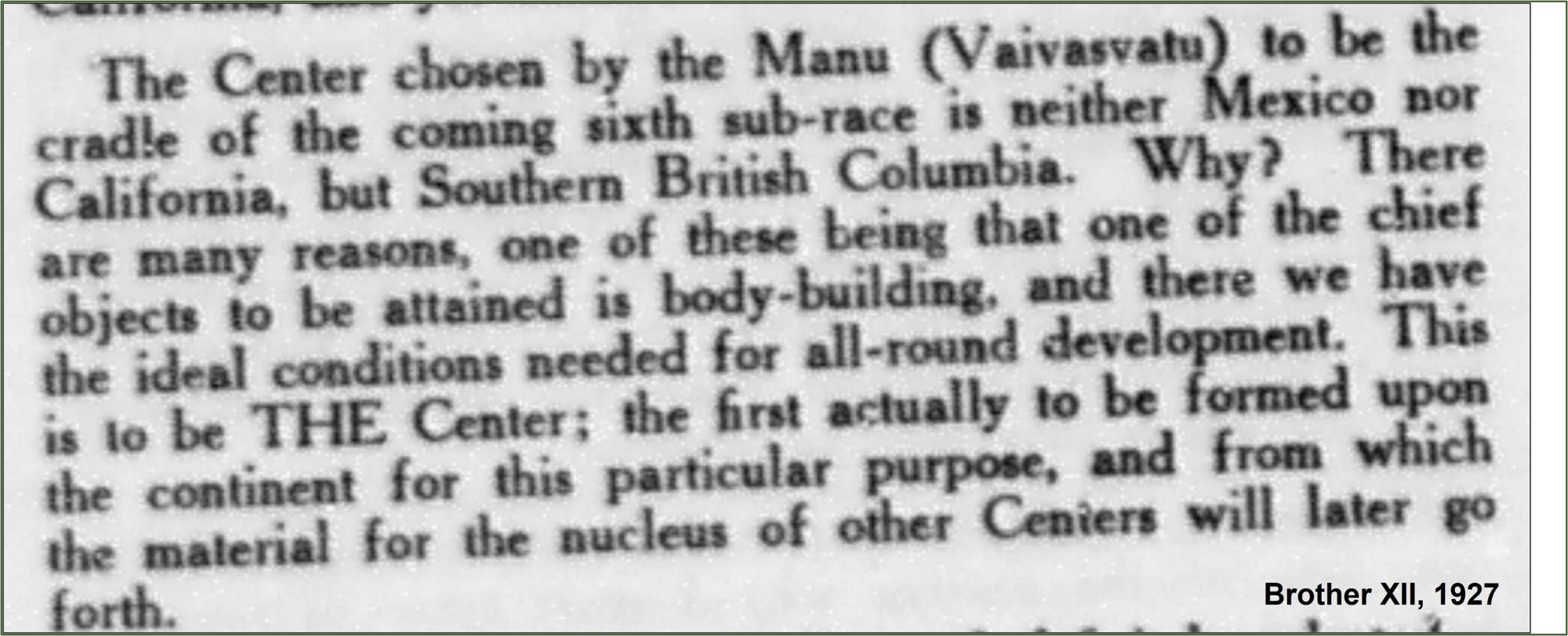 Paragraph from one of Brother XII's books where he writes that British Columbia is to be the location for the transition into the 6th subrace because it presents the "ideal conditions needed for all-round development."