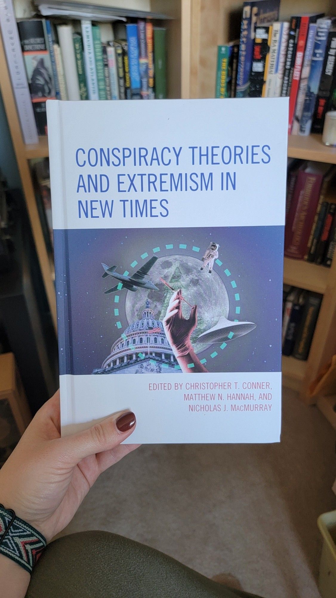 Cover for a book called Conspiracy Theories and Extremism in New Times, edited by Christopher T. Conner, Matthew N. Hannah, and Nicholas J. MacMurray.