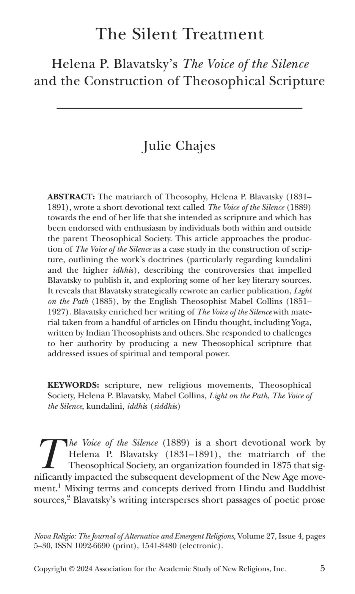 Article by Julie Chajes, titled "The Silent Treatment: Helena P. Blavatsky's The Voice of the Silence and the Construction of Theosophical Scripture." Published in Nova Religion, volume 27, issue 4.