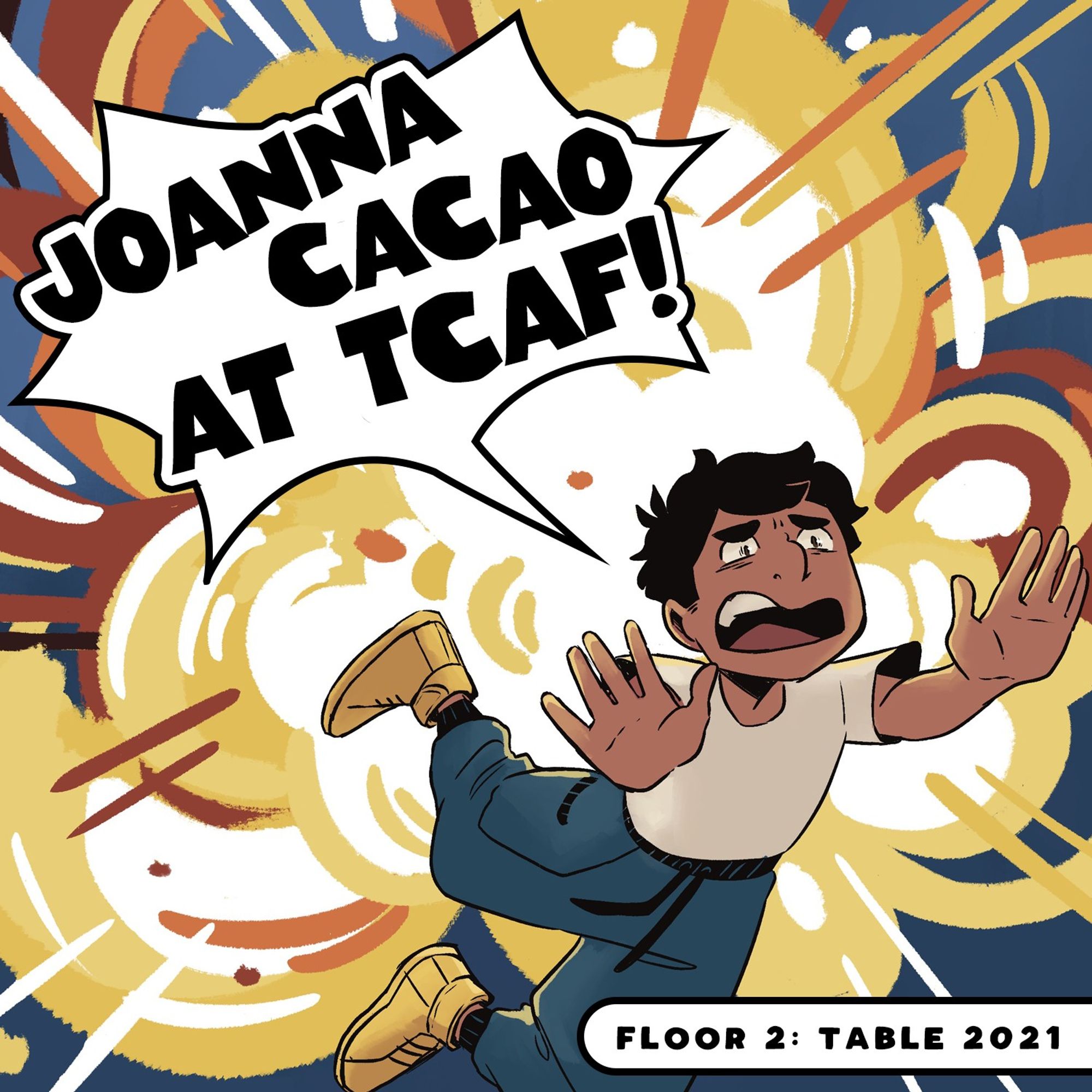 Image of Elliot (from The Secret of the Ravens by Joanna Cacao) jumping out of the way of a huge explosion. Elliot yells "JOANNA CACAO AT TCAF!" 

A lower banner says: "Floor 2: Table 2021"