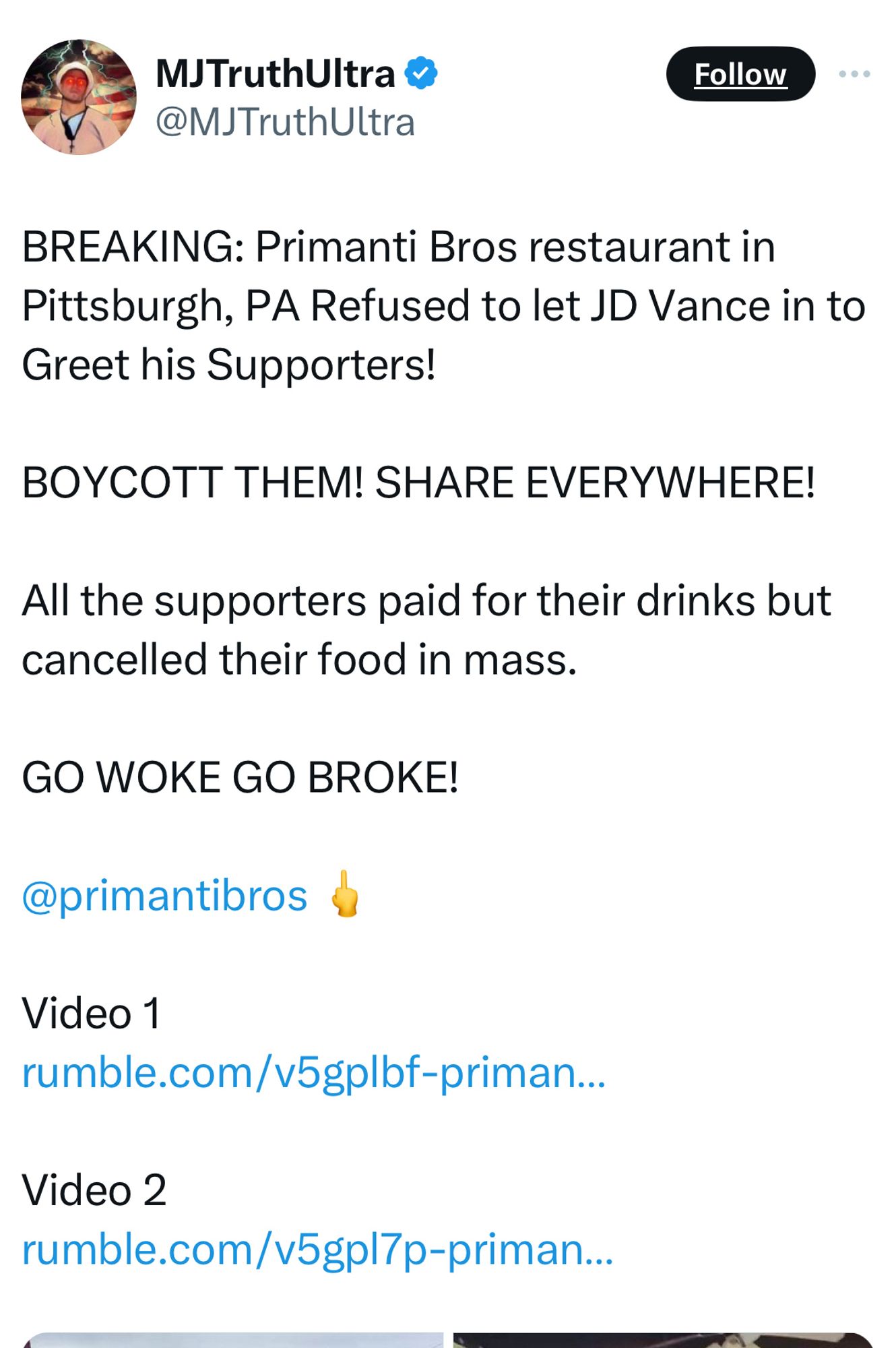 MJTruthUltra & @MJTruthUltra
Follow
BREAKING: Primanti Bros restaurant in Pittsburgh, PA Refused to let JD Vance in to Greet his Supporters!
BOYCOTT THEM! SHARE EVERYWHERE!
All the supporters paid for their drinks but cancelled their food in mass.
GO WOKE GO BROKE!