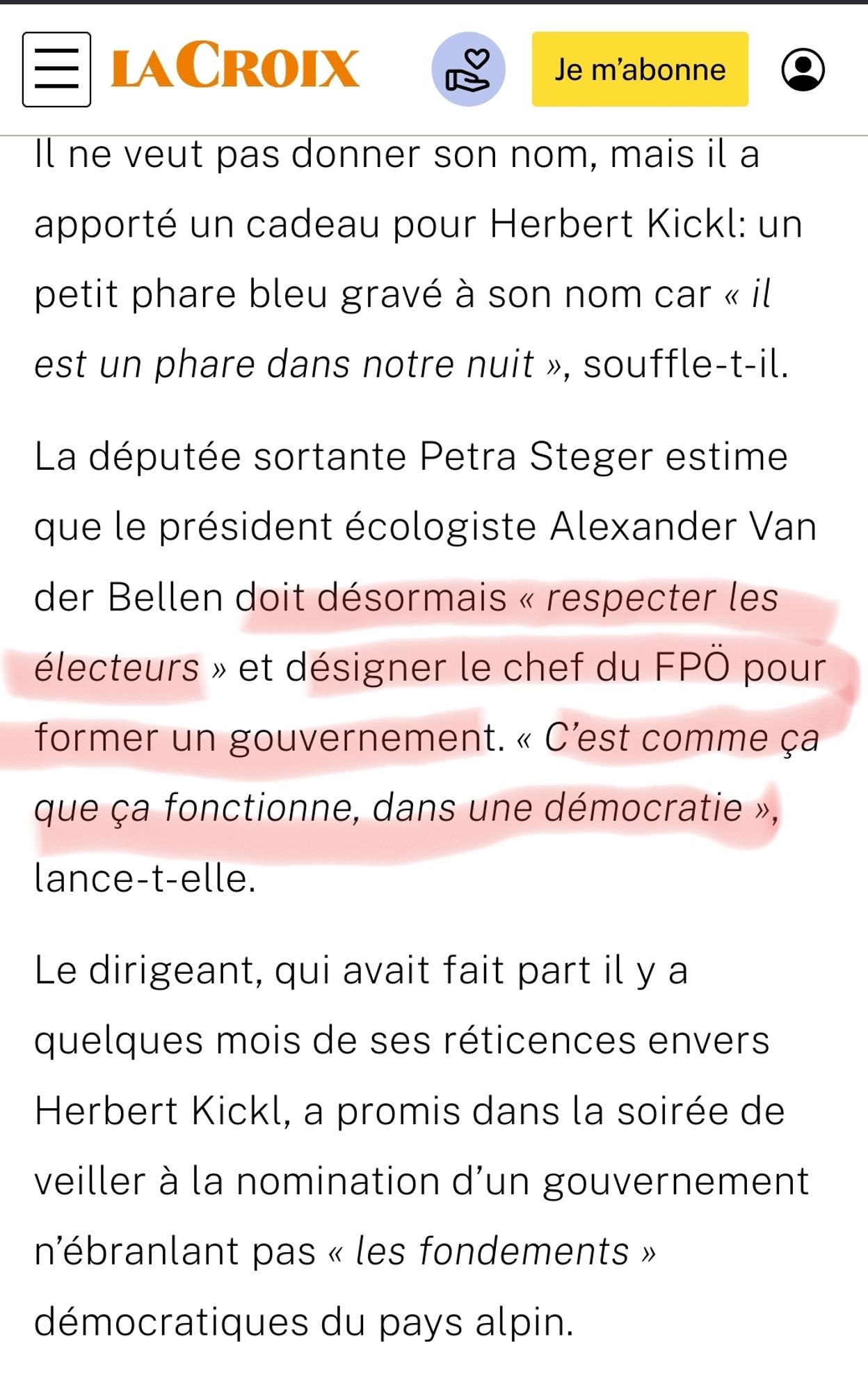 Extrait d'un article paru dans le journal La Croix sur la percée du parti d'extrême-droite FPÖ. 

La députée sortante Petra Streger explique que le PR autrichien doit désormais respecter la volonté des électeurs et désigner le chef du FPÖ pour former un gouvernement, car c'est comme ça que ça fonctionne dans une démocratie.