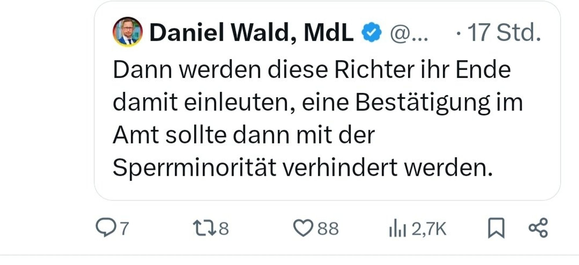 " Dann werden diese Richter ihr Ende damit einläuten, eine Bestätigung im Amt,  sollte mit der Sperrminorität verhindert werden.