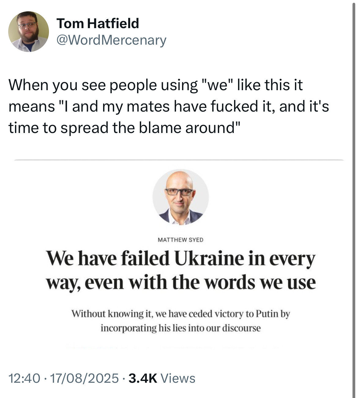 @WordMercenary
When you see people using "we" like this it means "I and my mates have fucked it, and it's time to spread the blame around"