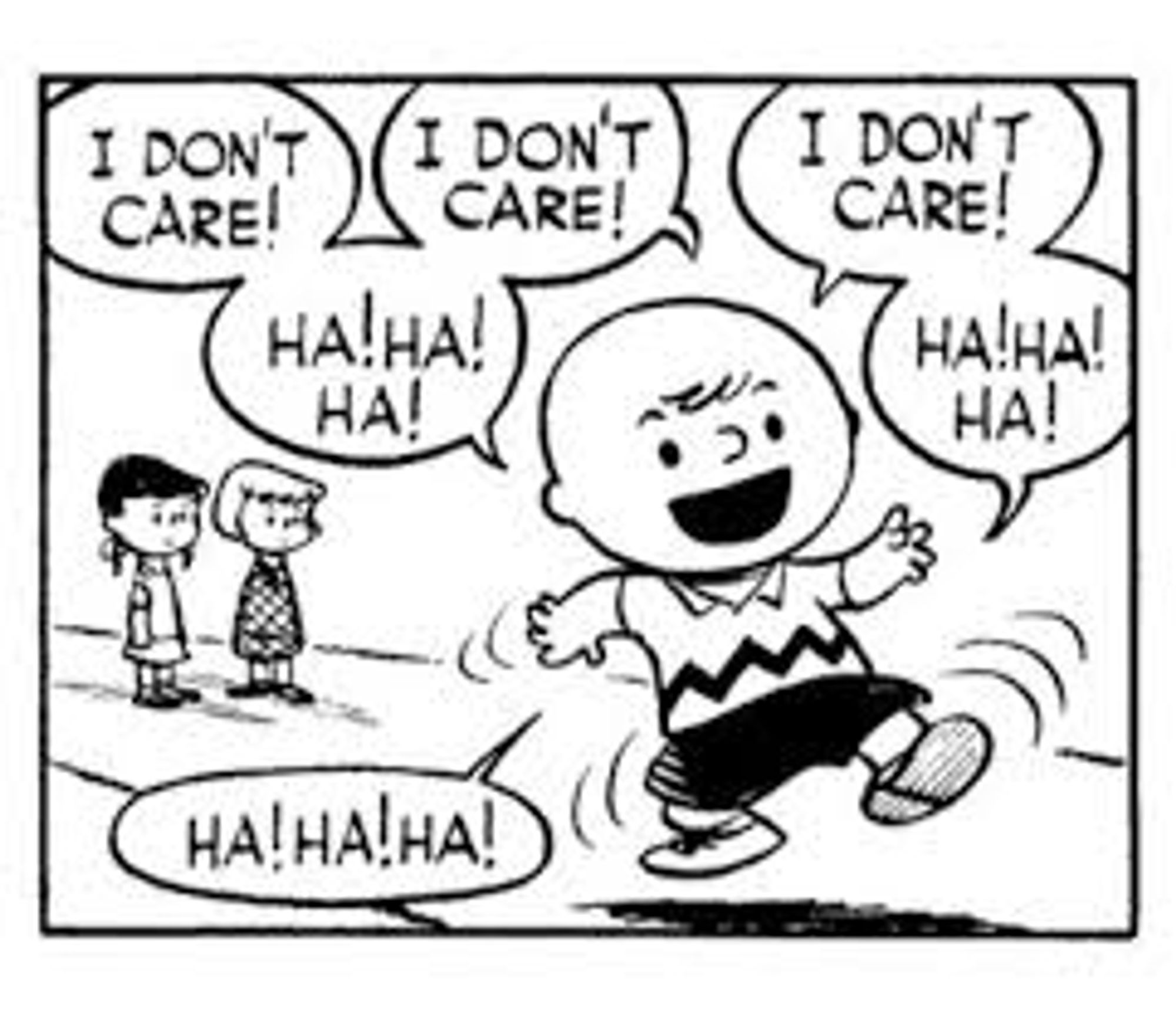 Charlie Brown saying "I don't care! Ha ha ha! I don't care! Ha ha ha! Ha ha ha!"