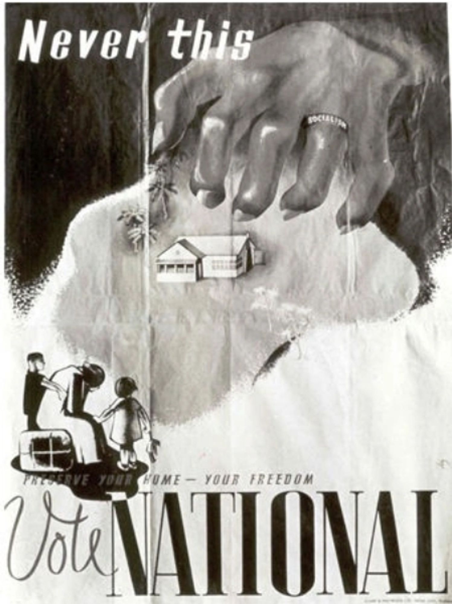 Text 'NEVER THIS!' and a woman's hand reaching for a house as a family watches and weeps. Preserve your home- your freedom. VOTE NATIONAL