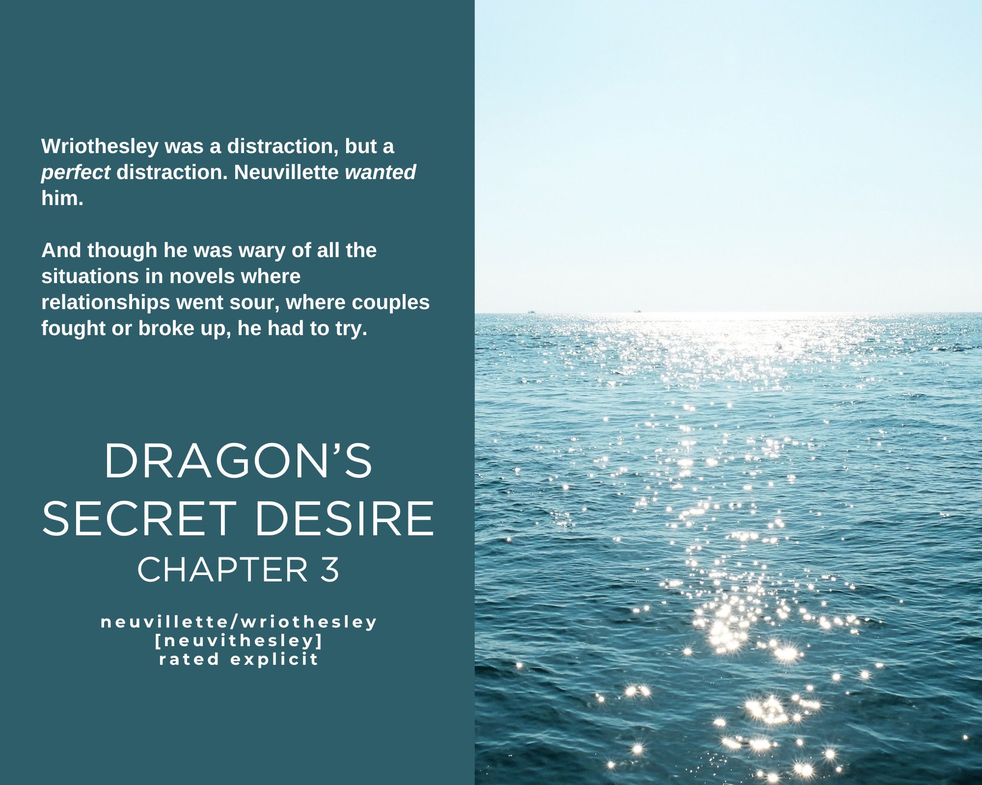 Wriothesley was a distraction, but a perfect distraction. Neuvillette wanted him. And though he was wary of all the situations in novels where relationships went sour, where couples fought or broke up, he had to try. Dragon's Secret Desire chapter 3. Neuvillette/Wriothesley. Neuvithesley. Rated Explicit.