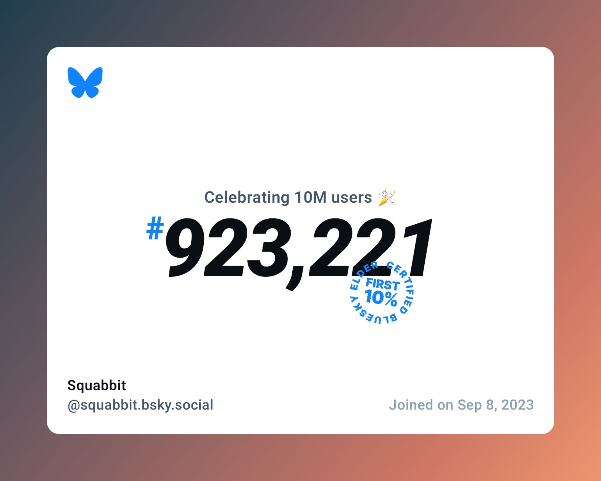 A virtual certificate with text "Celebrating 10M users on Bluesky, #923,221, Squabbit ‪@squabbit.bsky.social‬, joined on Sep 8, 2023"