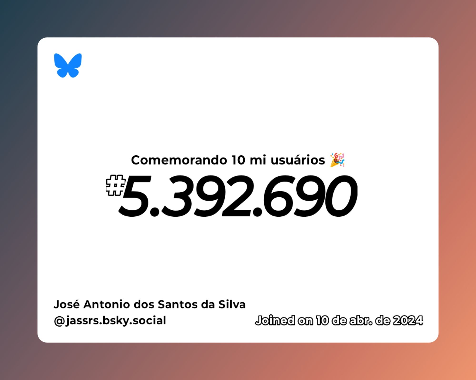 Um certificado virtual com o texto "Comemorando 10 milhões de usuários no Bluesky, #5.392.690, José Antonio dos Santos da Silva ‪@jassrs.bsky.social‬, ingressou em 10 de abr. de 2024"