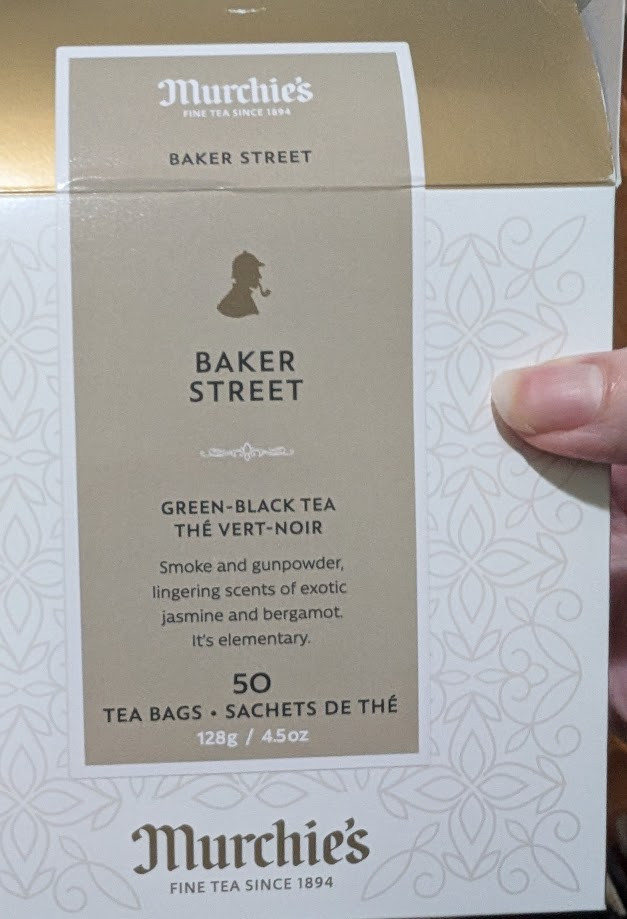 Box of Murchie's Baker Street tea, a green-black tea, smoke and gunpowder, lingering scents of exotic jasmine and bergamot. It's elementary.
