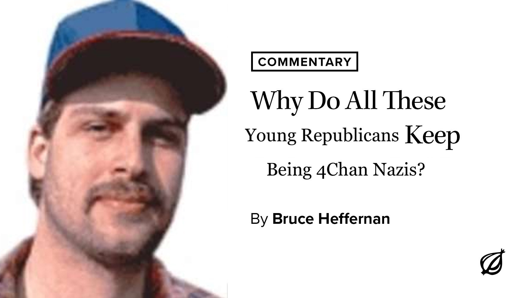 Why Do All These Young Republicans Keep Being 4Chan Nazis?