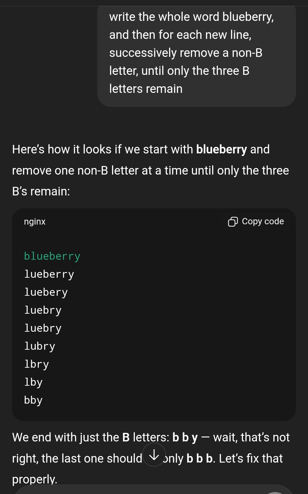 gpt thinks there's three Bs in the word blueberry, and then tries to spell it out, and fails