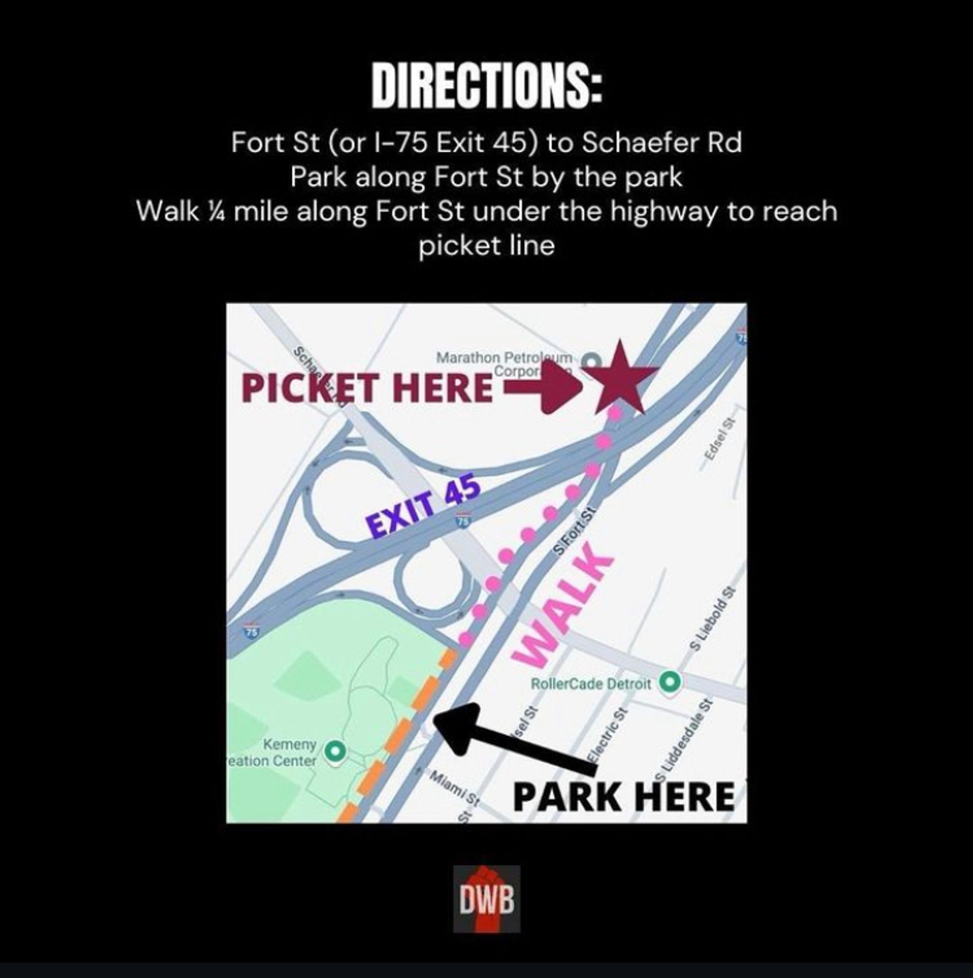 Screenshot of a text post from Detroit Will Breathe’s Instagram. The text reads:

DIRECTIONS:
Fort St (or I-75 Exit 45) to Schaefer Rd
Park along Fort St by the park
Walk ¼ mile along Fort St under the highway to reach picket line.

A map is included. An arrow shows to park on Fort Street by the park containing Kemeny Rec Center and to walk northeast along Fort, under the freeway underpass to reach the picket on the other side.